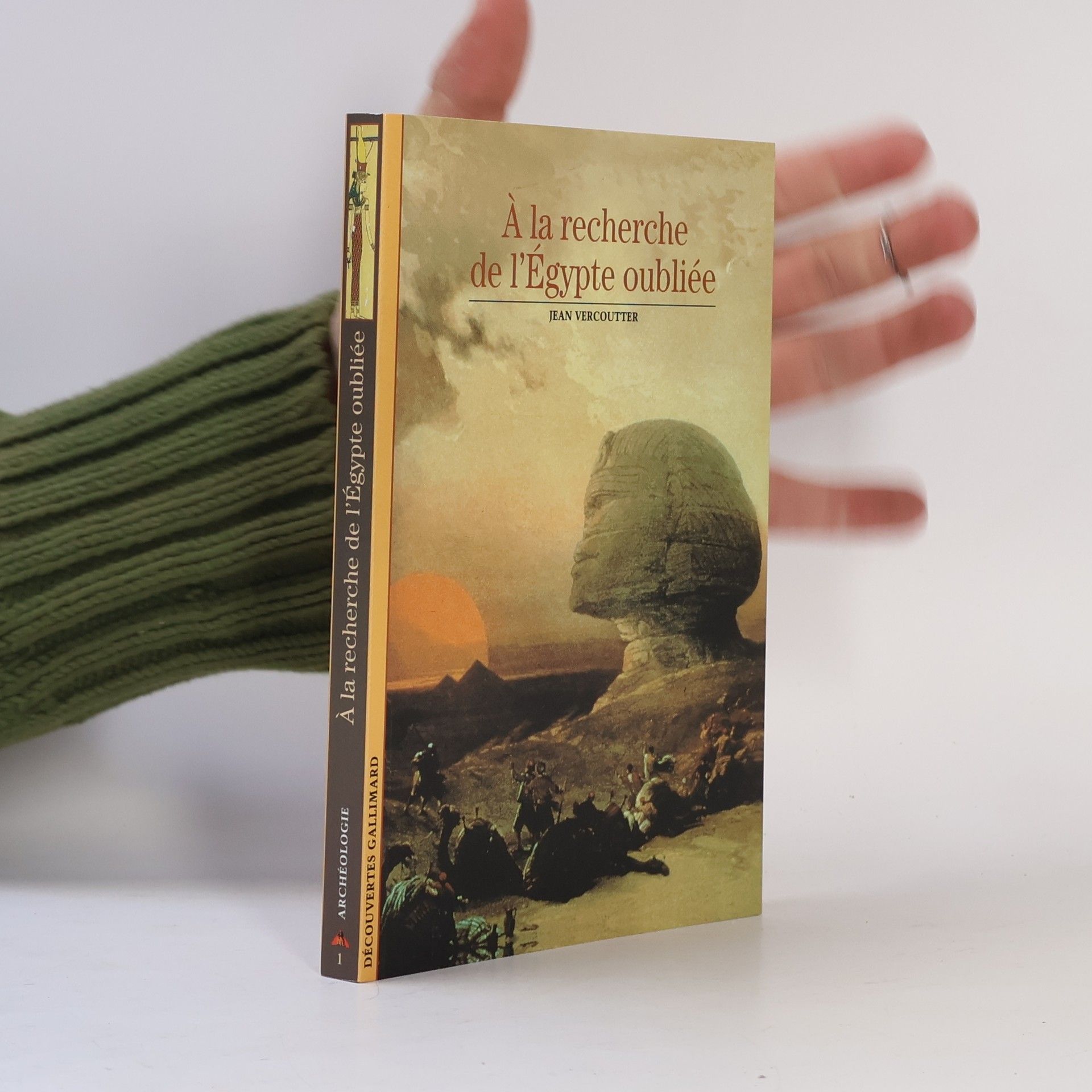 Jean Vercoutter Découvertes Gallimard - 1: À la recherche de l'Égypte oubliée