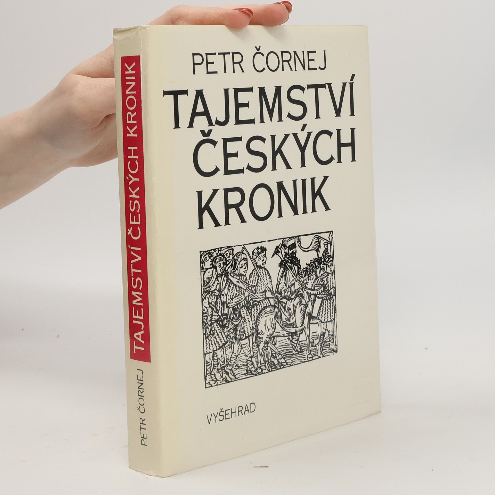 Petr Čornej Tajemství českých kronik