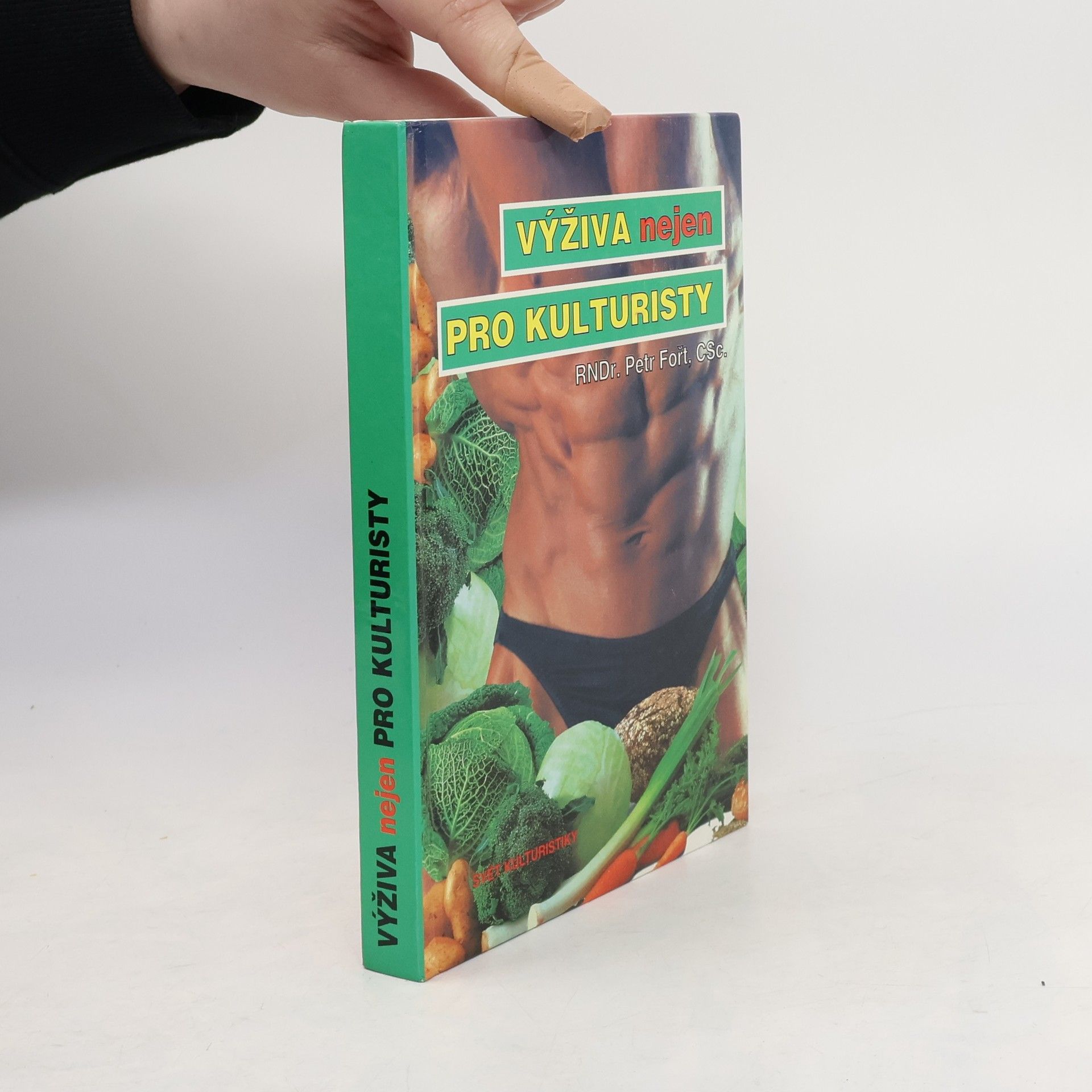 Petr Fořt Výživa nejen pro kulturisty