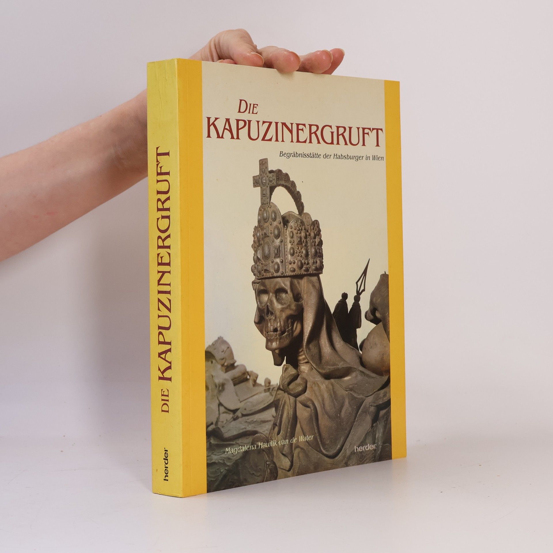 Magdalena Hawlik van de Water Die Kapuzinergruft