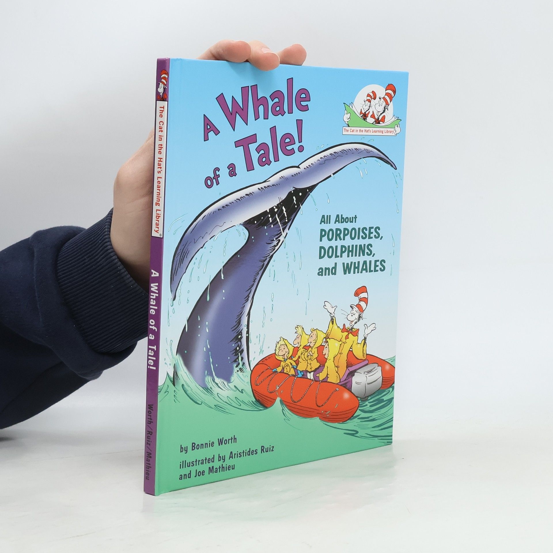 Bonnie Worth A Whale of a Tale! All About Porpoises, Dolphins, and Whales
