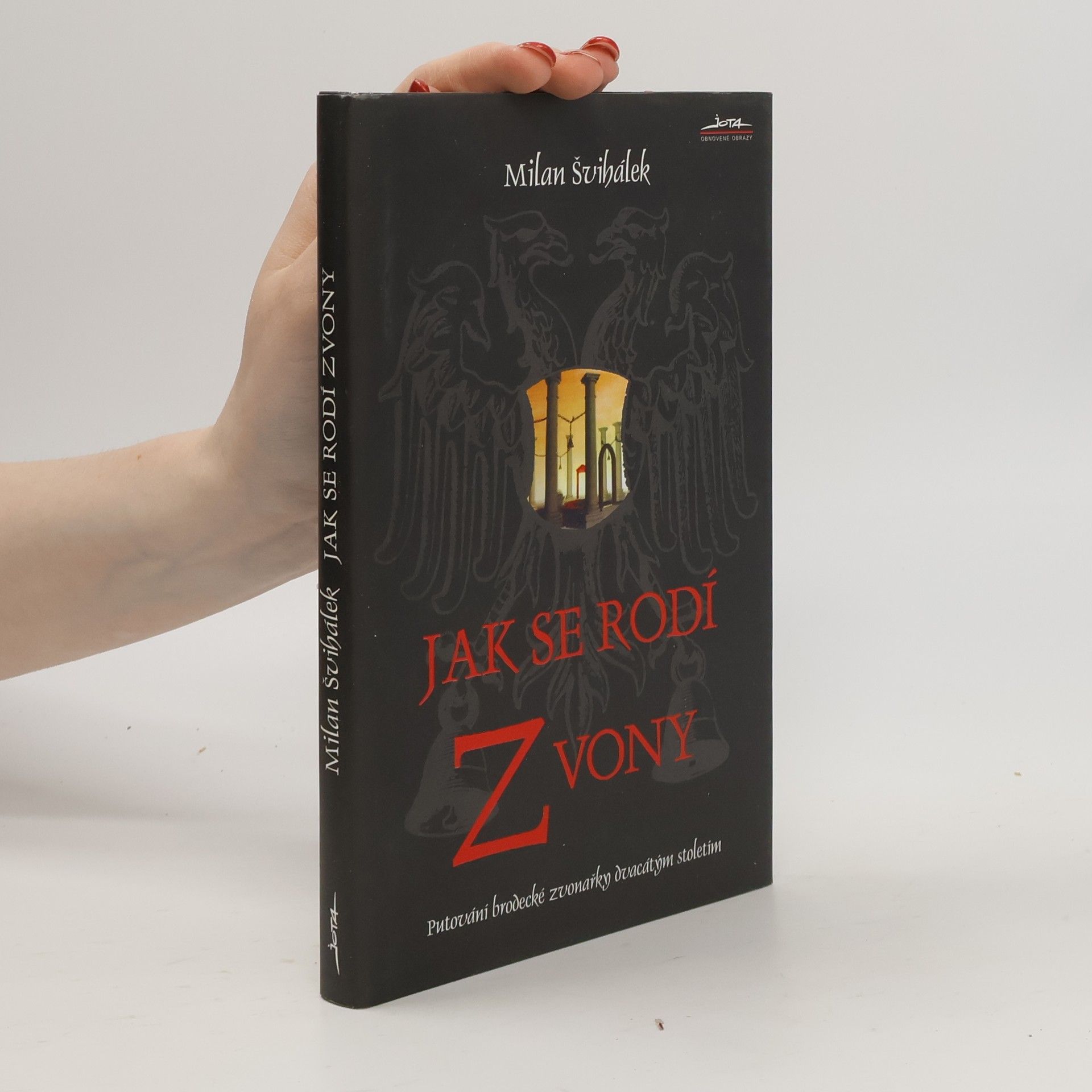 Milan Švihálek Jak se rodí zvony