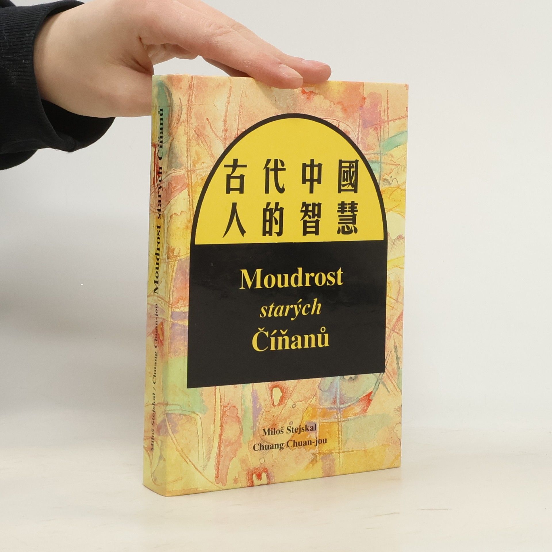 Miloš Stejskal Moudrost starých Číňanů