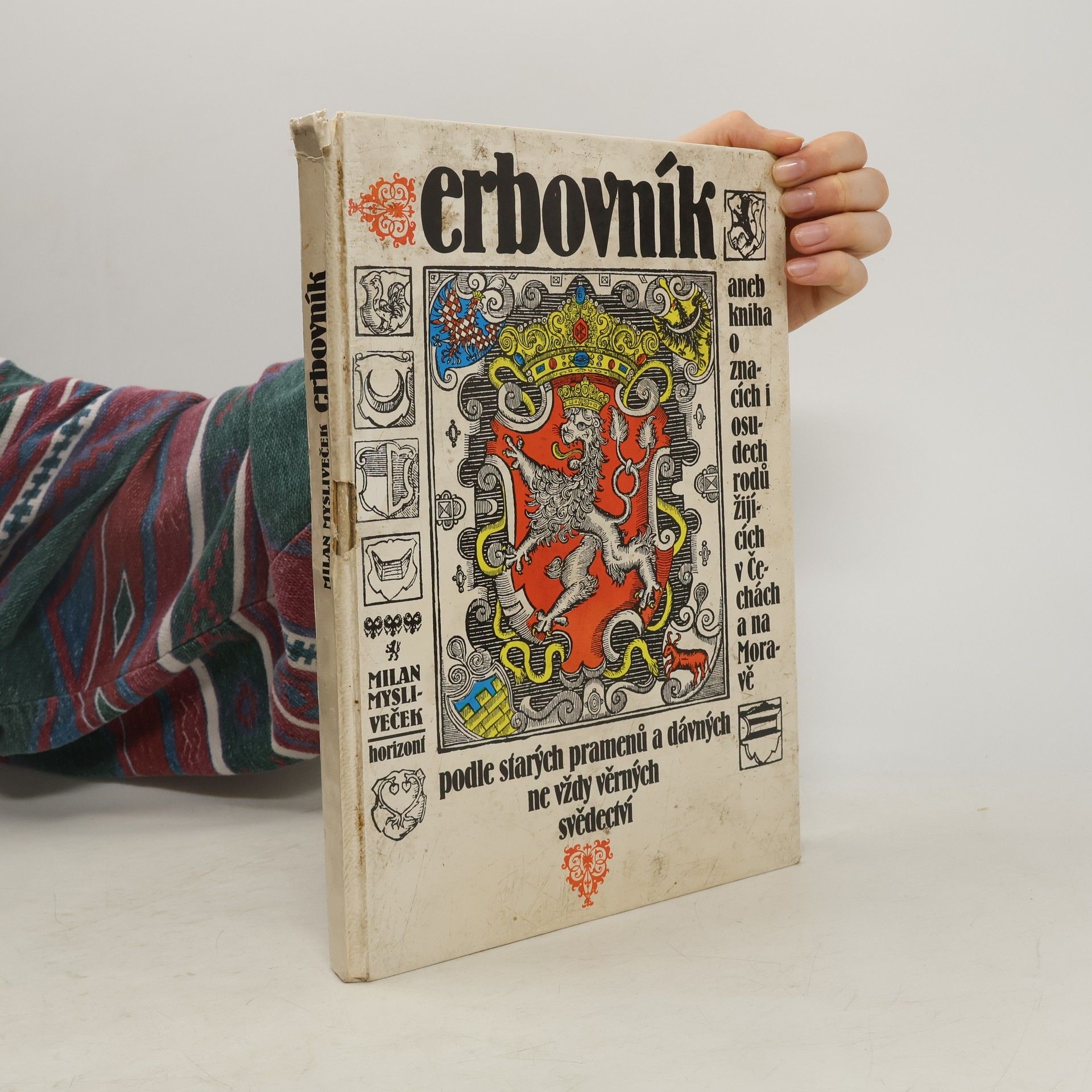 Milan Mysliveček Erbovník aneb kniha o znacích i osudech rodů žijících v Čechách a na Moravě