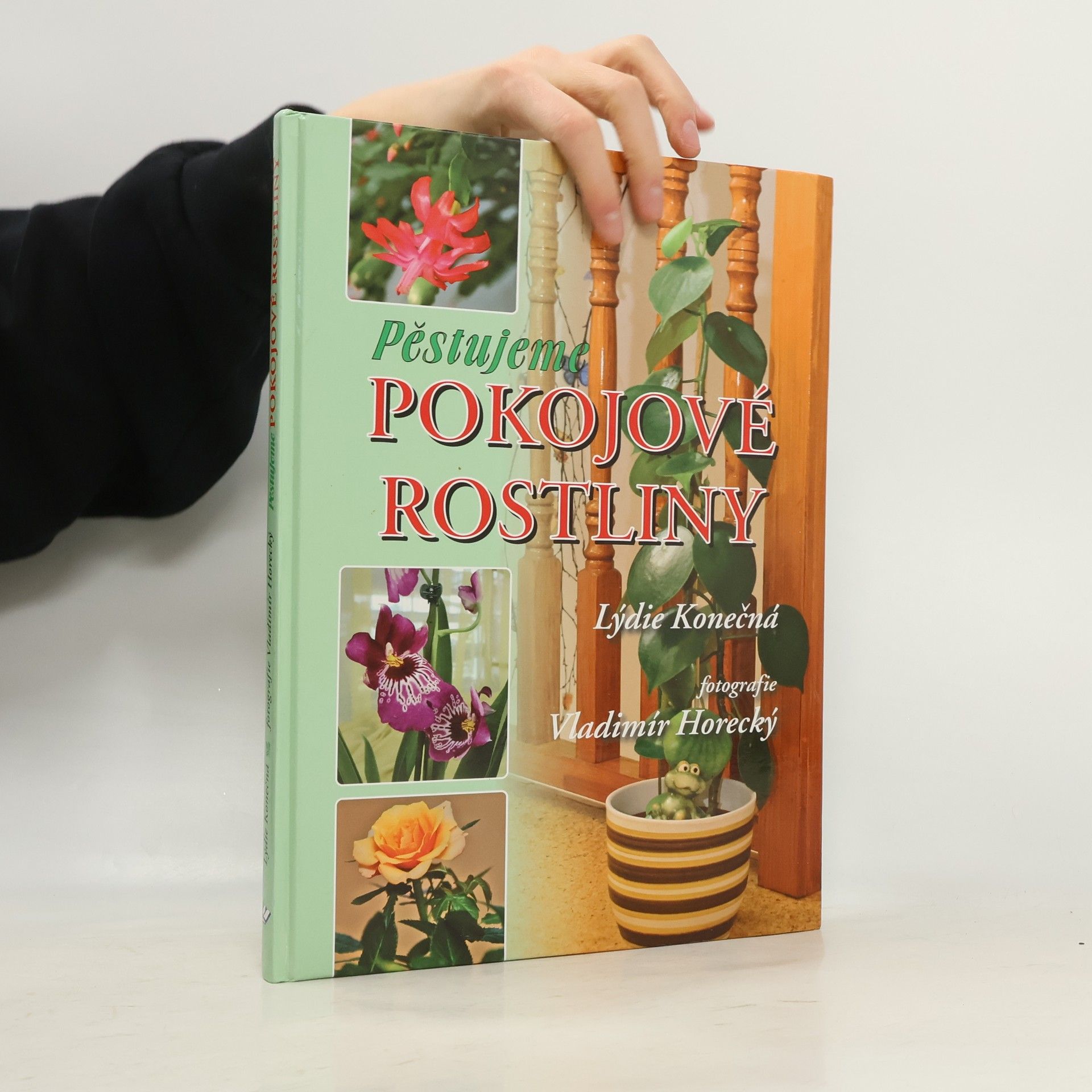 Lýdie Konečná Pěstujeme pokojové rostliny