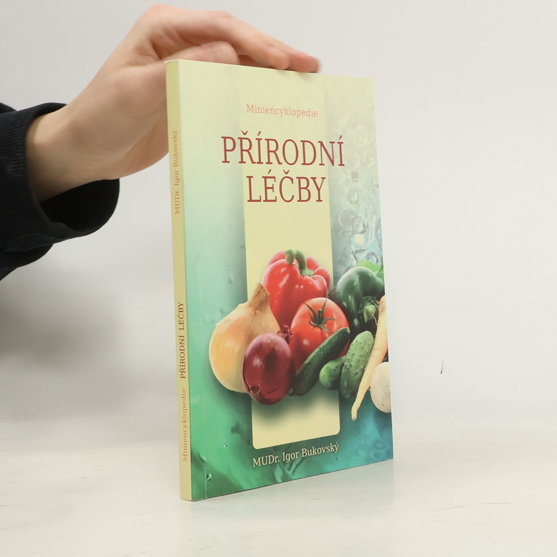 Igor Bukovský Miniencyklopedie přírodní léčby