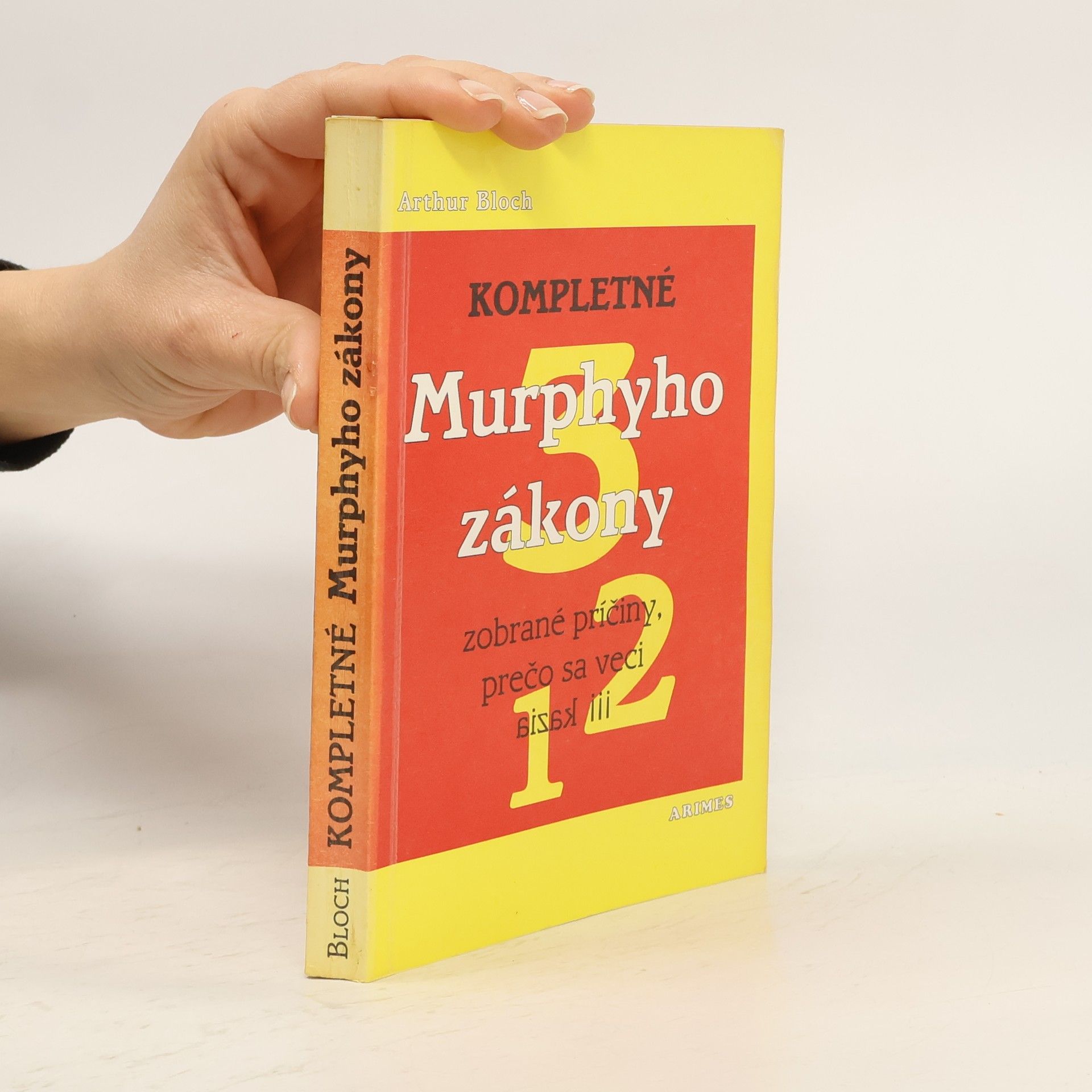 Arthur Bloch Kompletné Murphyho zákony