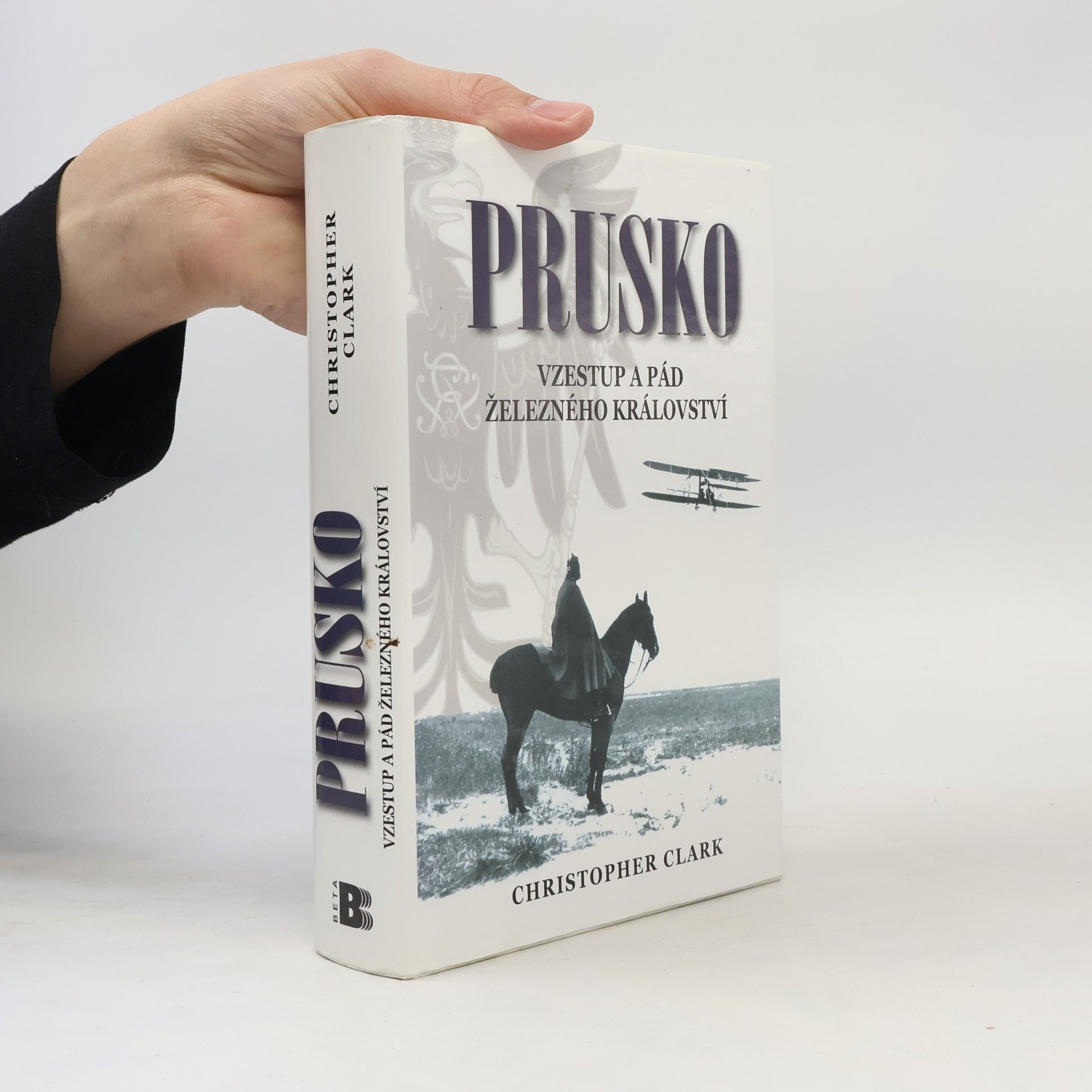 Prusko. Vzestup a pád železného království