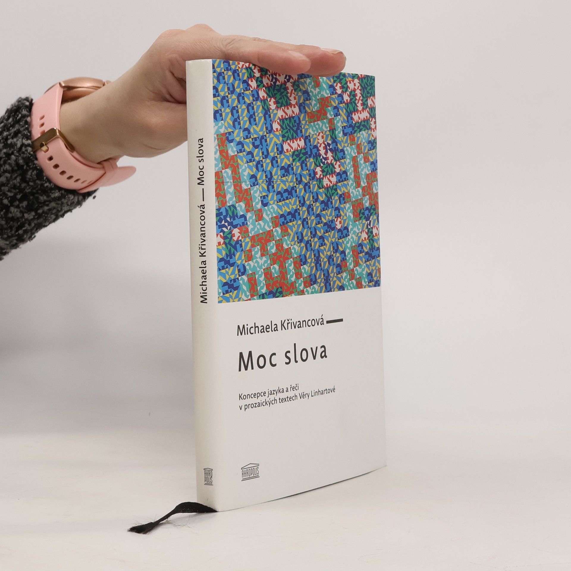 Michaela Křivancová Moc slova : koncepce jazyka a řeči v prozaických textech Věry Linhartové