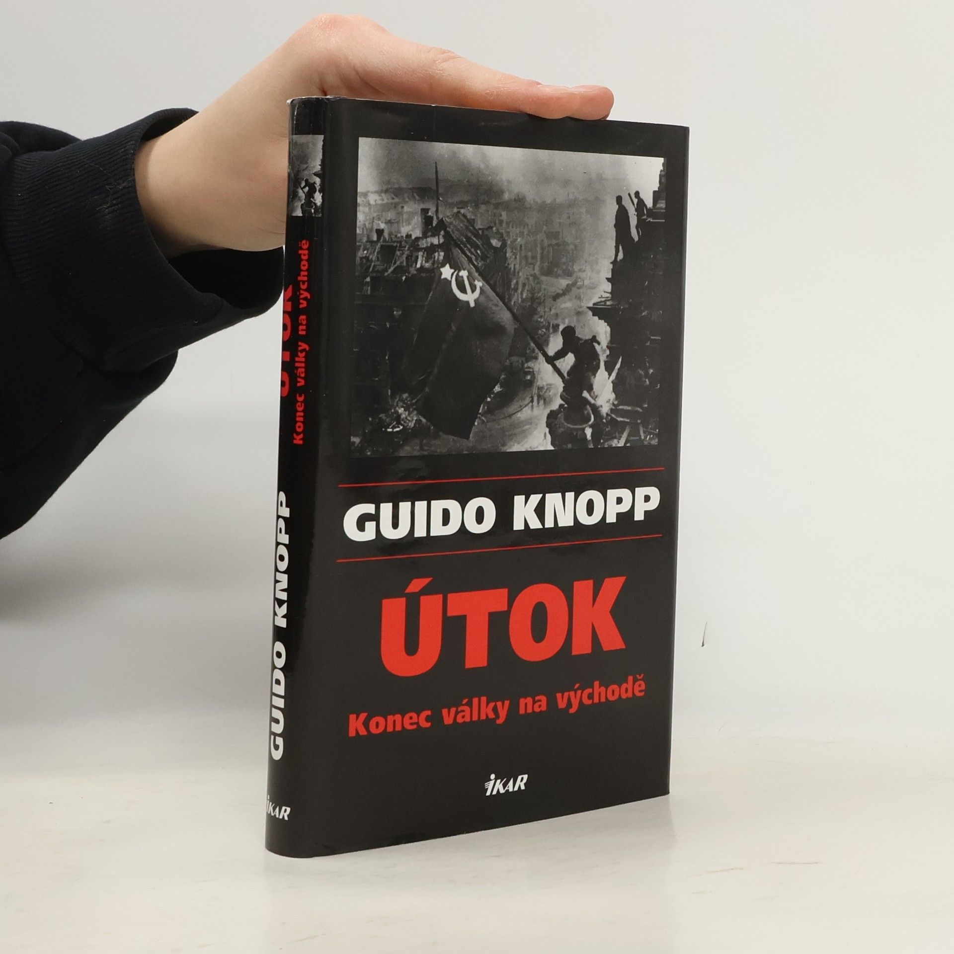 Guido Friedrich Knopp Útok. Konec války na východě