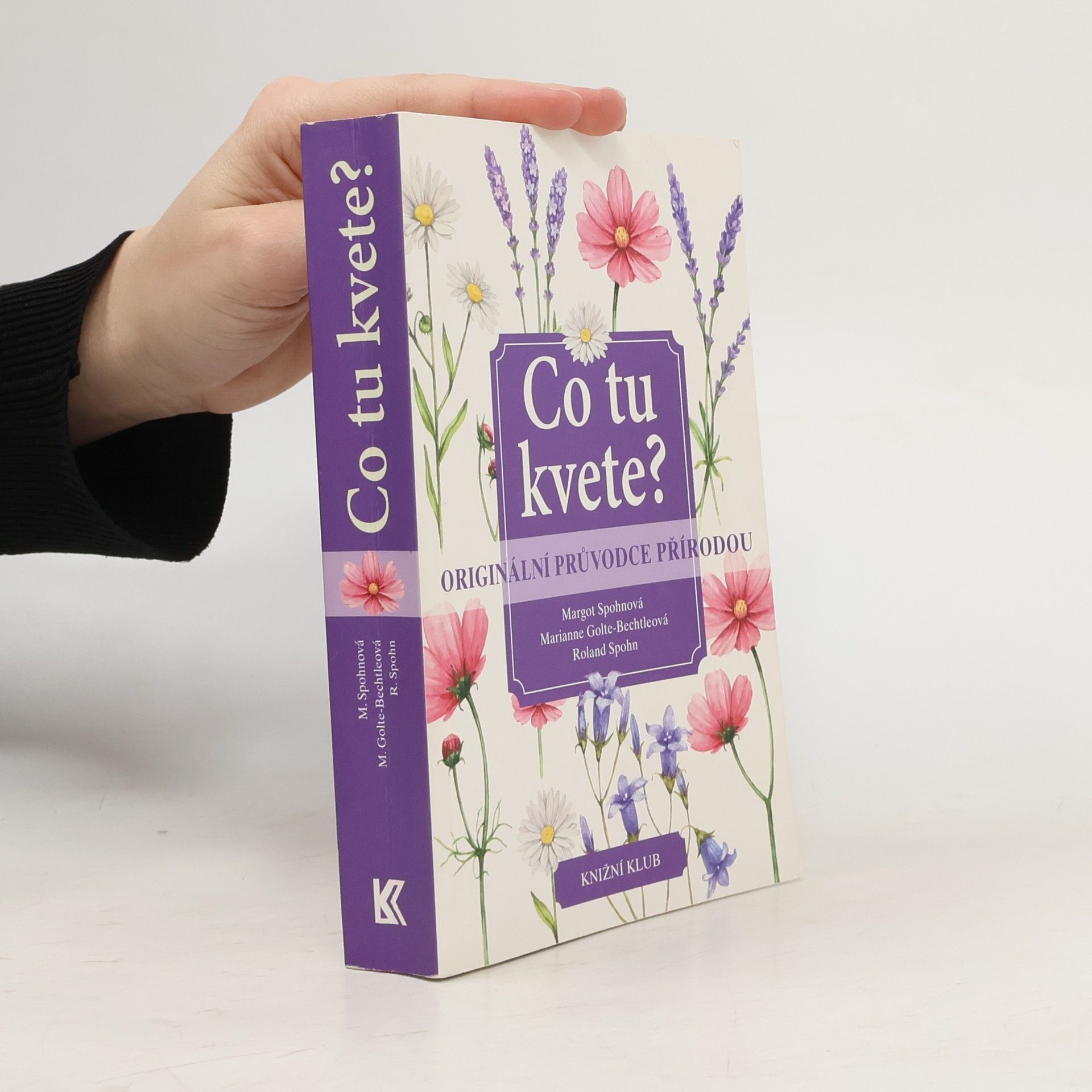 Margot Spohn Co tu kvete? Origin. průvodce přírodou