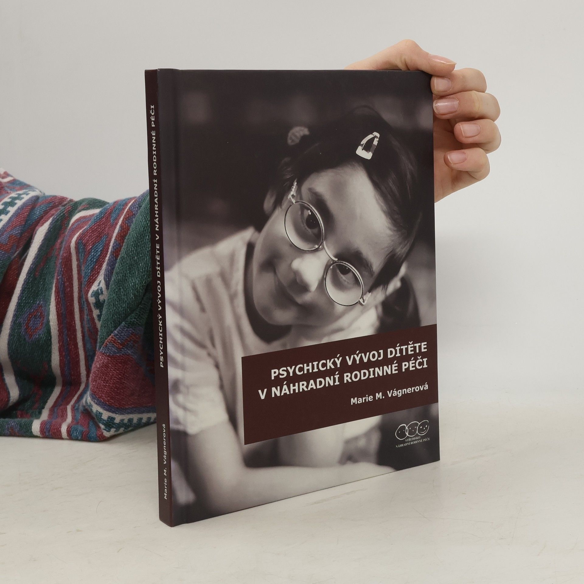 Marie Vágnerová Psychický vývoj dítěte v náhradní rodinné péči