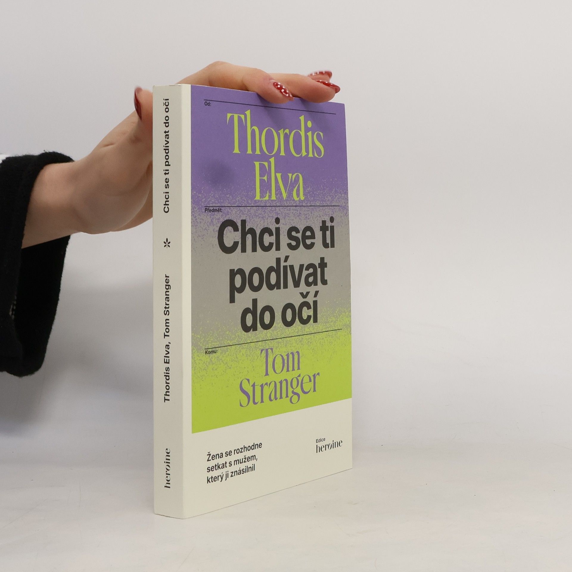 Thordis Elva Chci se ti podívat do očí