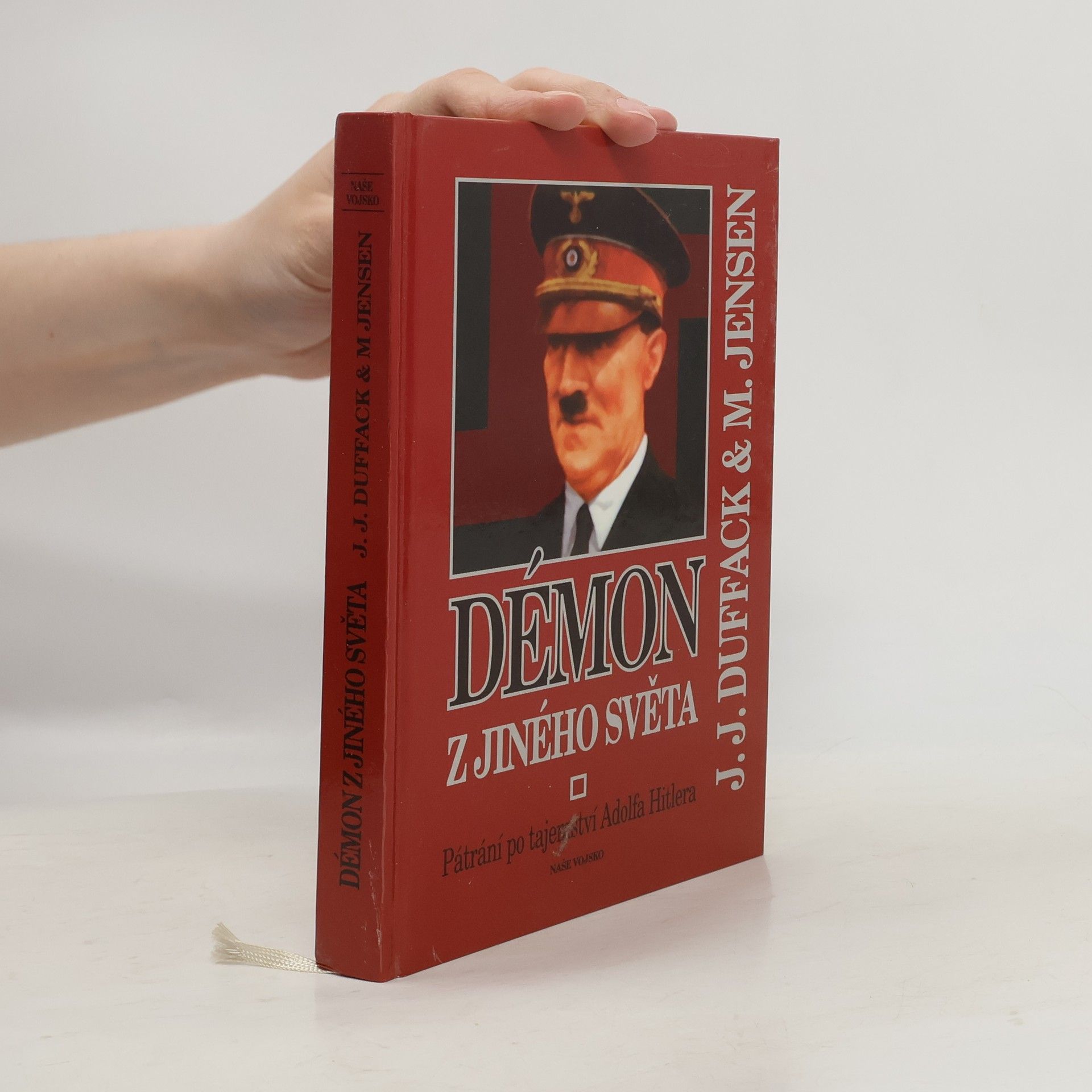 J. Duffack Démon z jiného světa : pátrání po tajemství Adolfa Hitlera