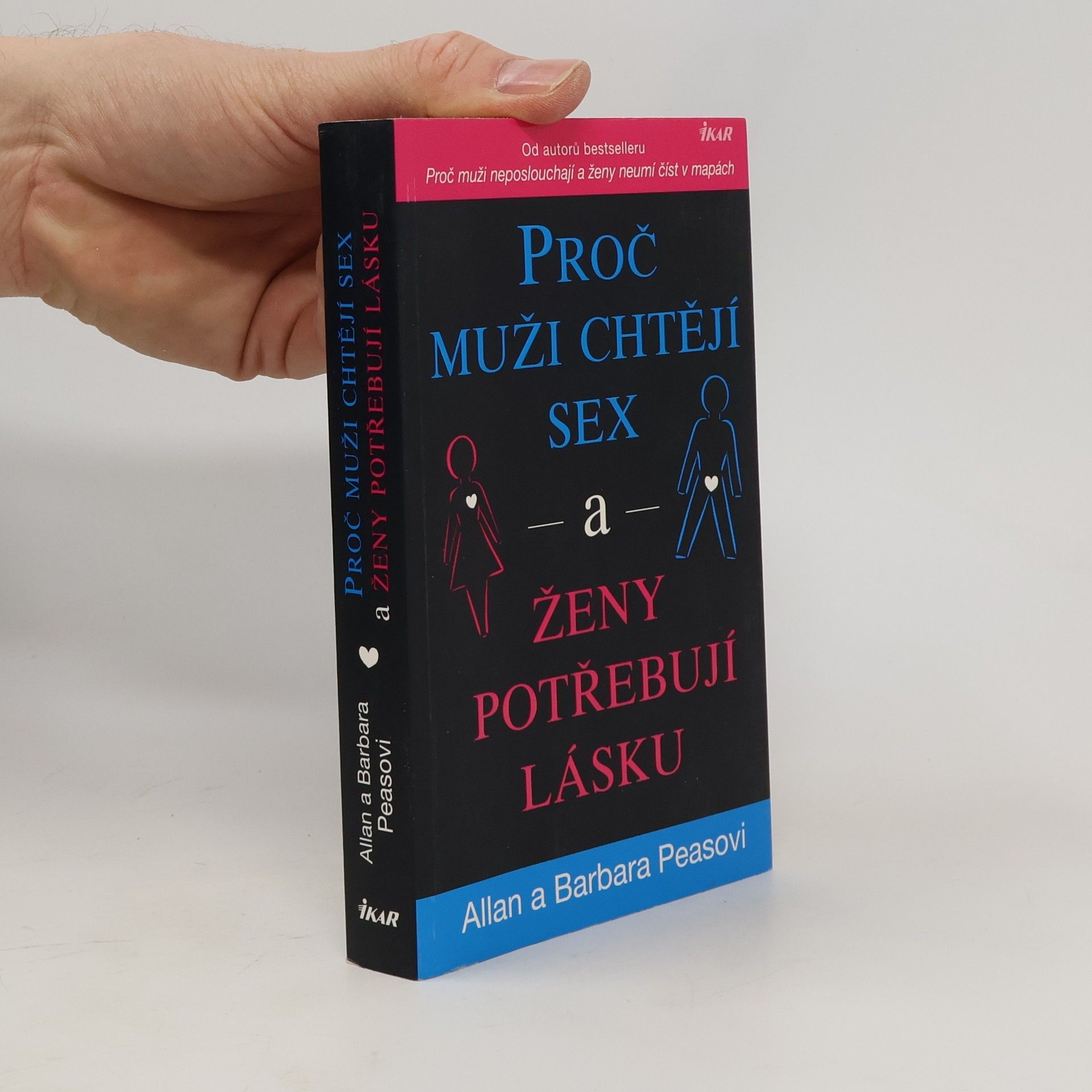 Allan Pease Proč muži chtějí sex a ženy potřebují lásku