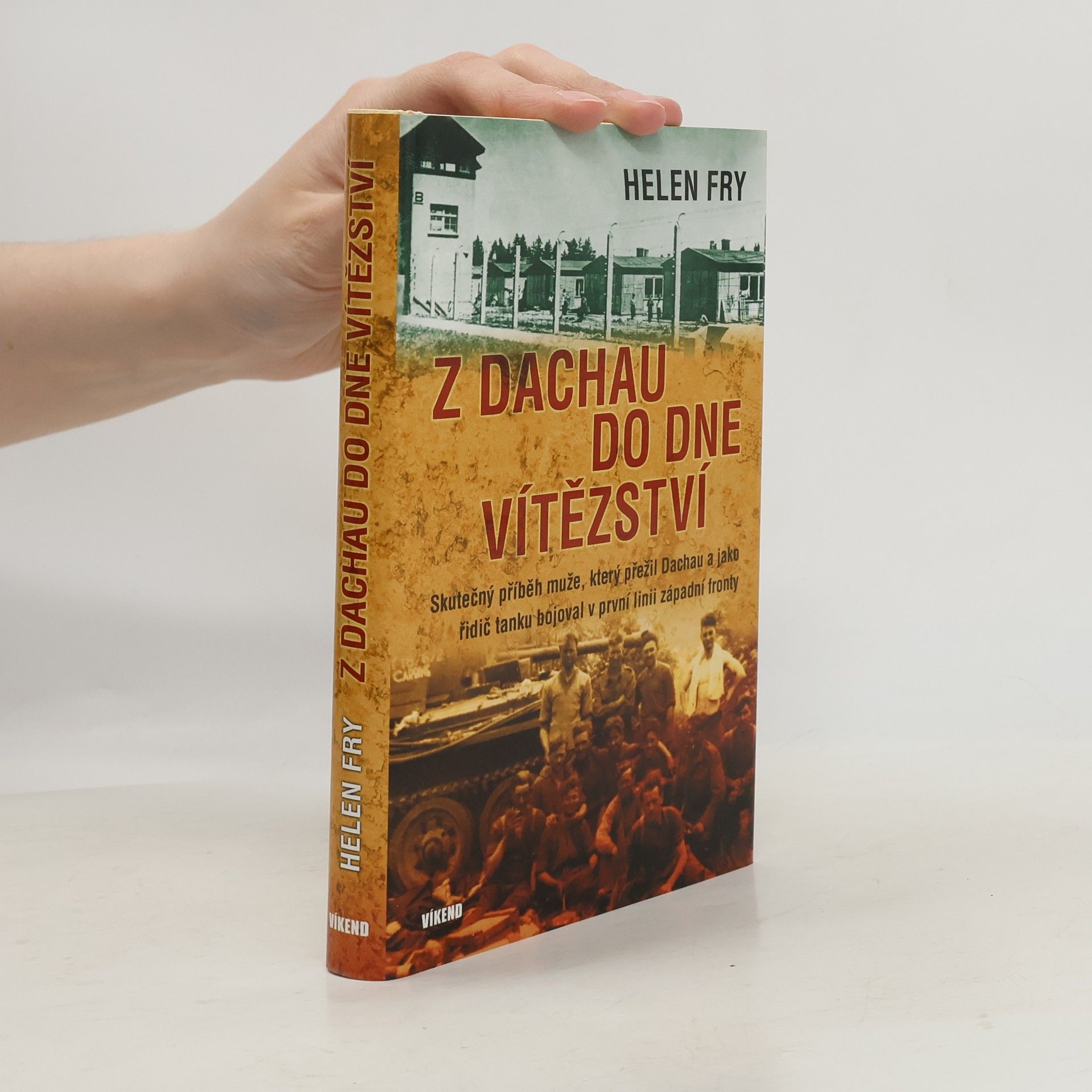 Helen P. Fry Z Dachau do Dne vítězství