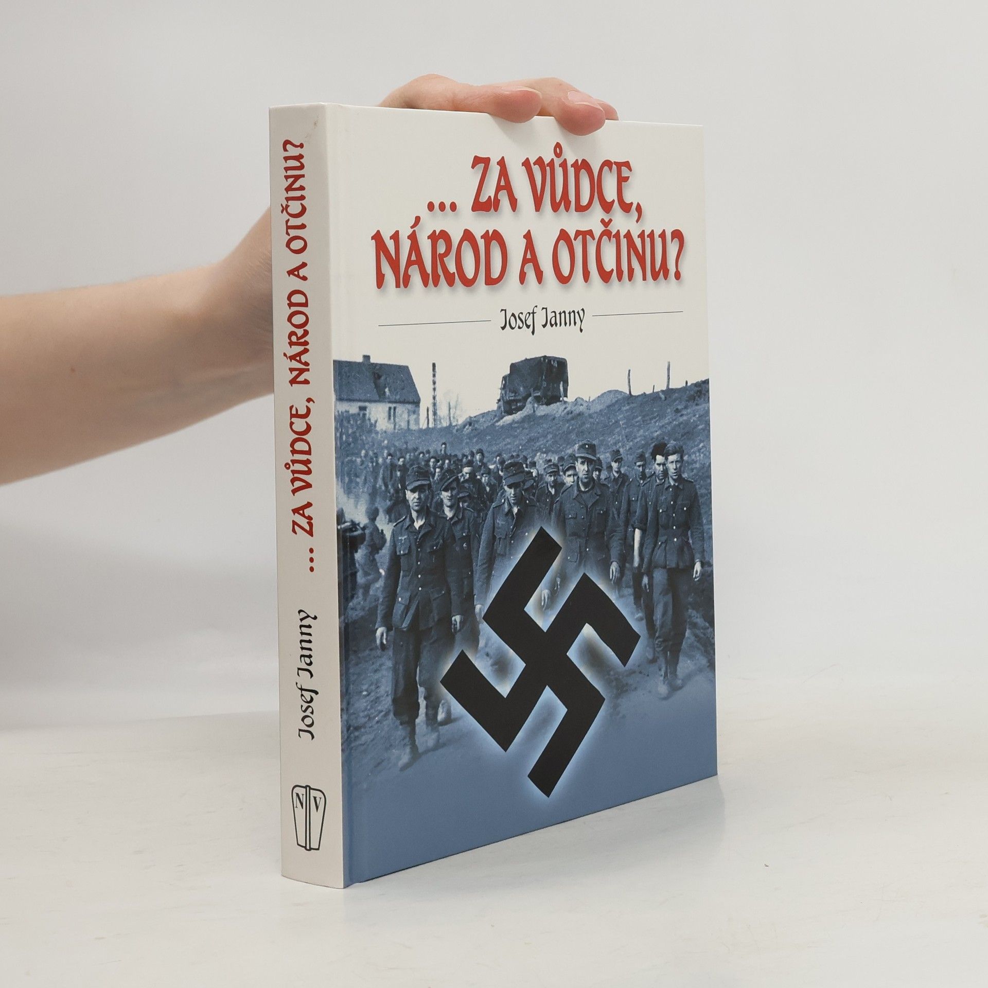 Josef Janny ...za vůdce, národ a otčinu?