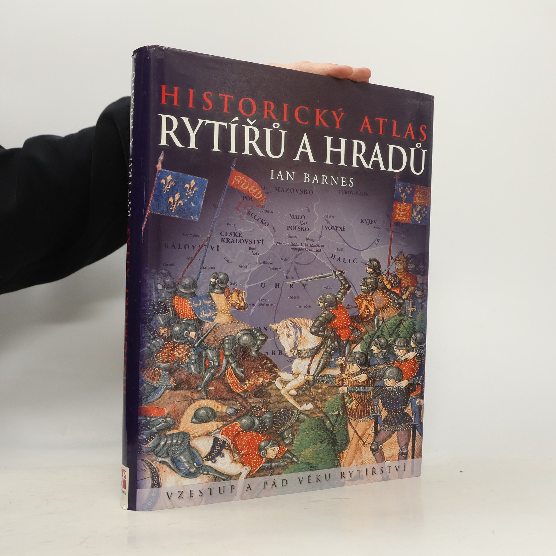 Ian Barnes Historický atlas rytířů a hradů