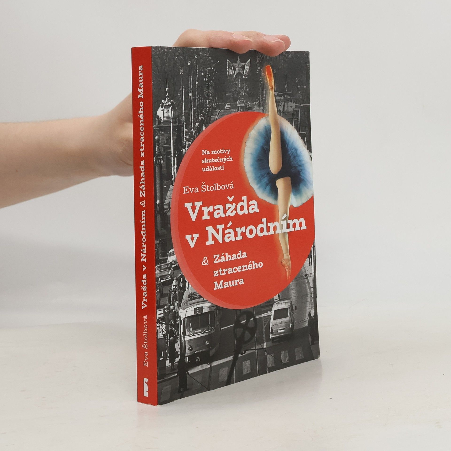 Eva Štolbová Vražda v Národním. Záhada ztraceného Maura