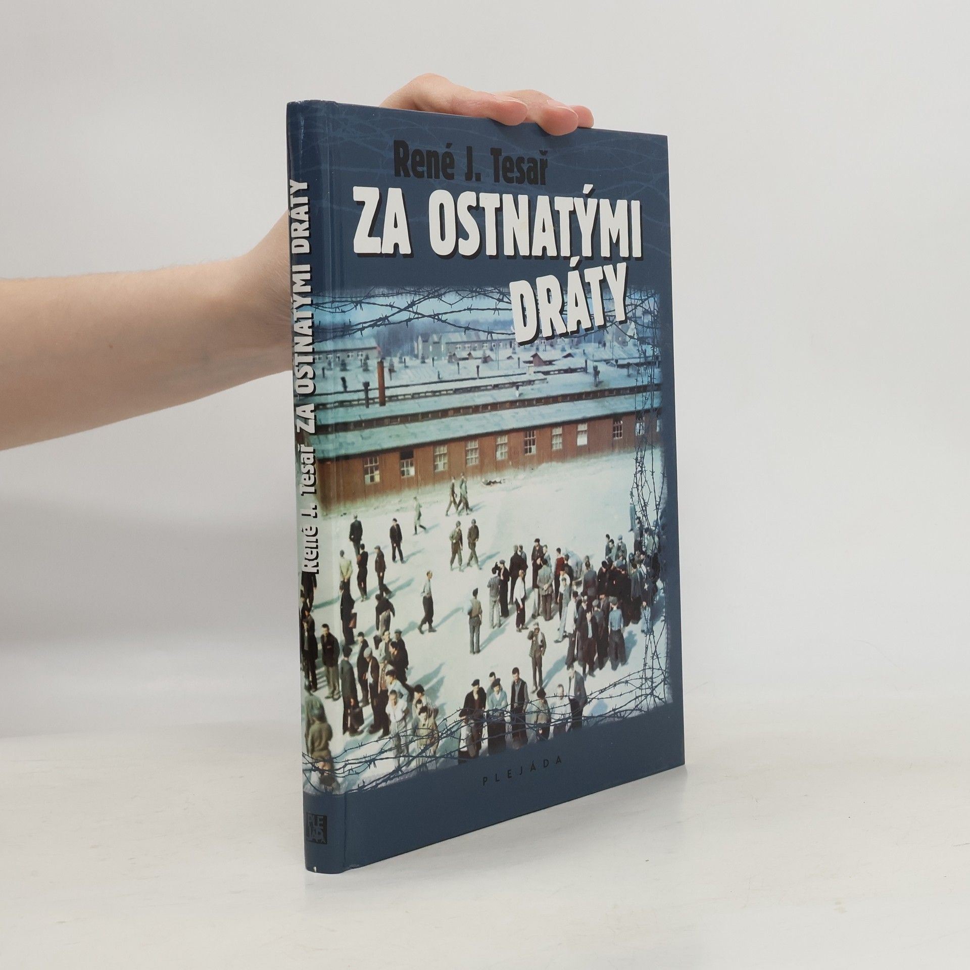 René J. Tesař Za ostnatými dráty