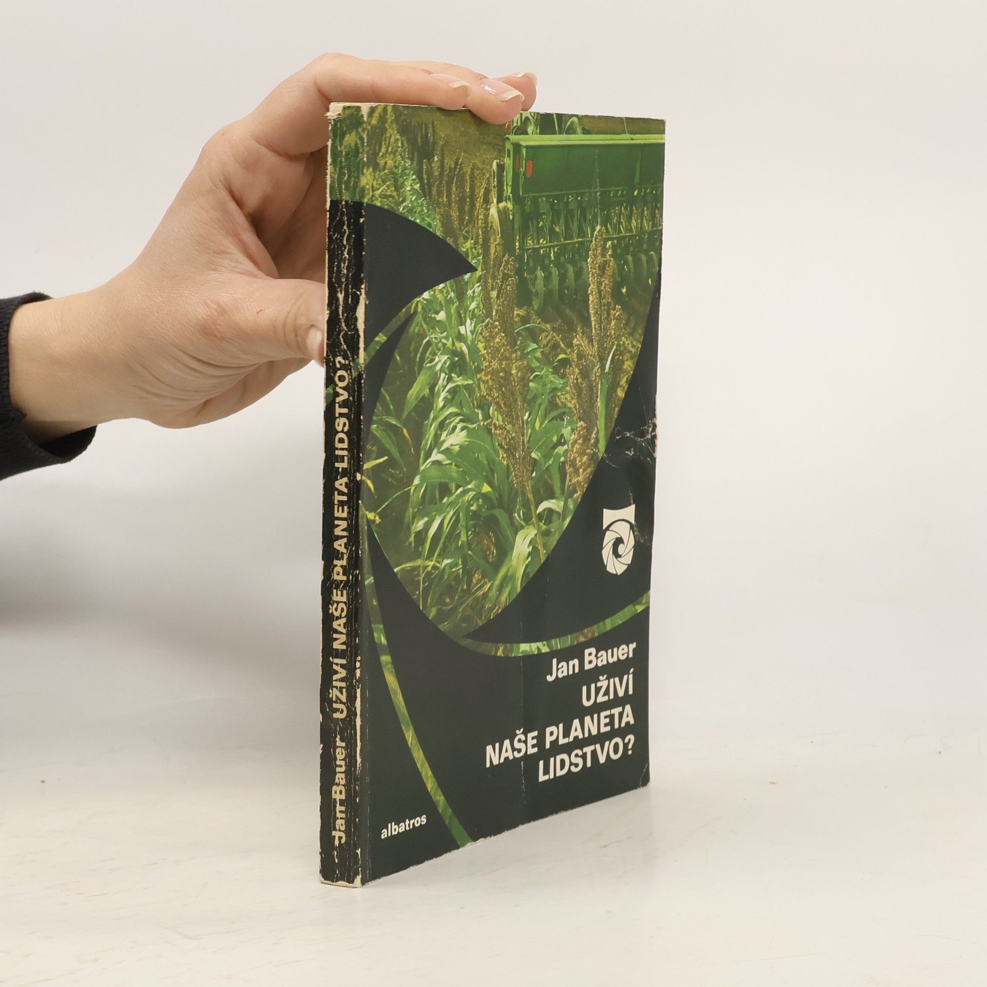 Jan Bauer Uživí naše planeta lidstvo? : O zemědělství v blízké budoucnosti