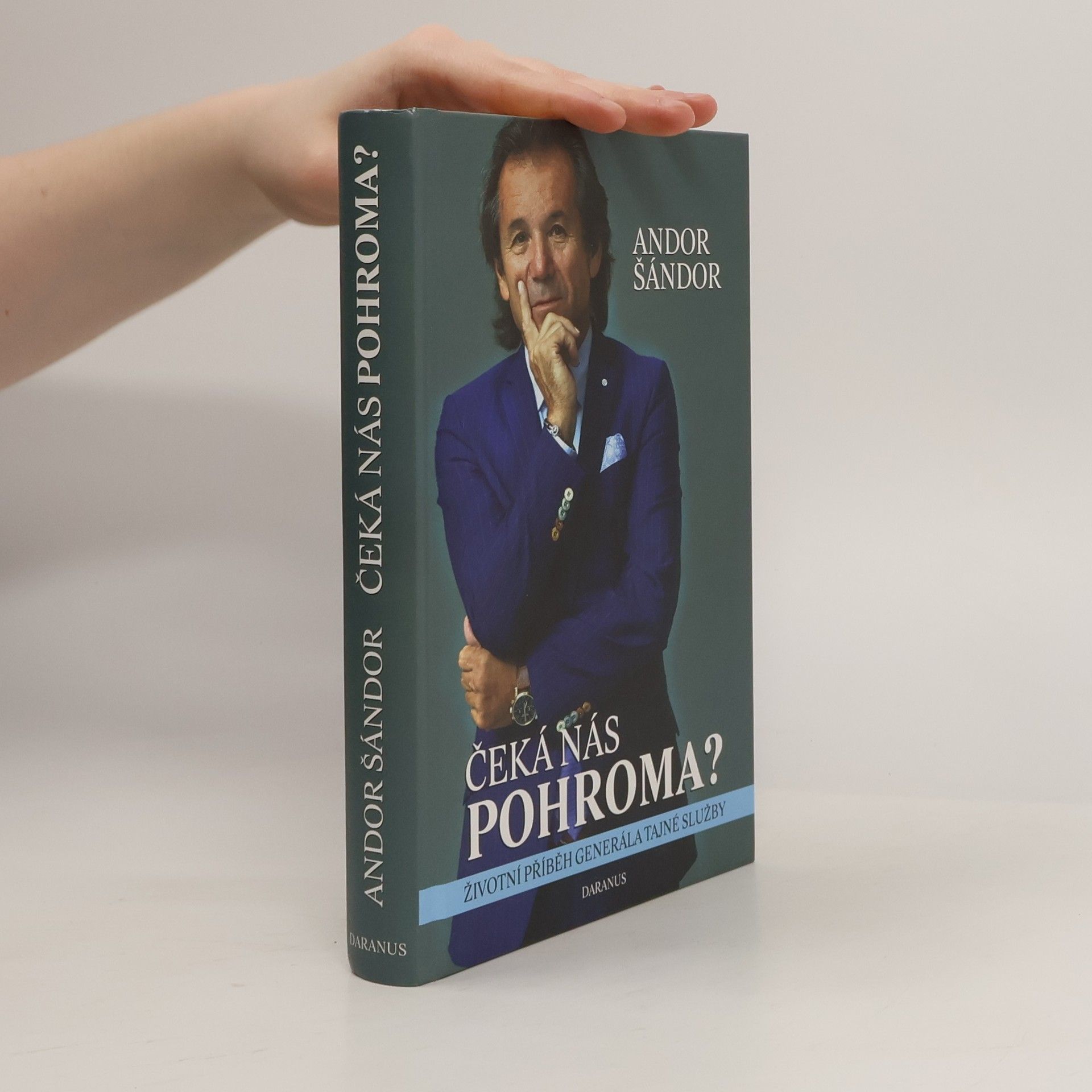 Čeká nás pohroma? Životní příběh generála tajné služby