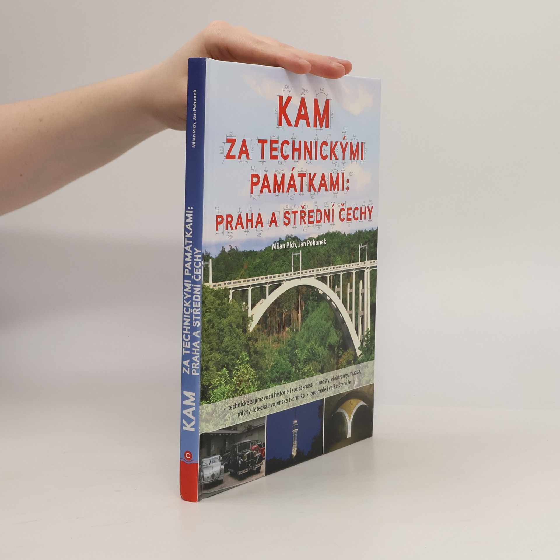 Milan Plch Kam za technickými památkami: Praha a střední Čechy