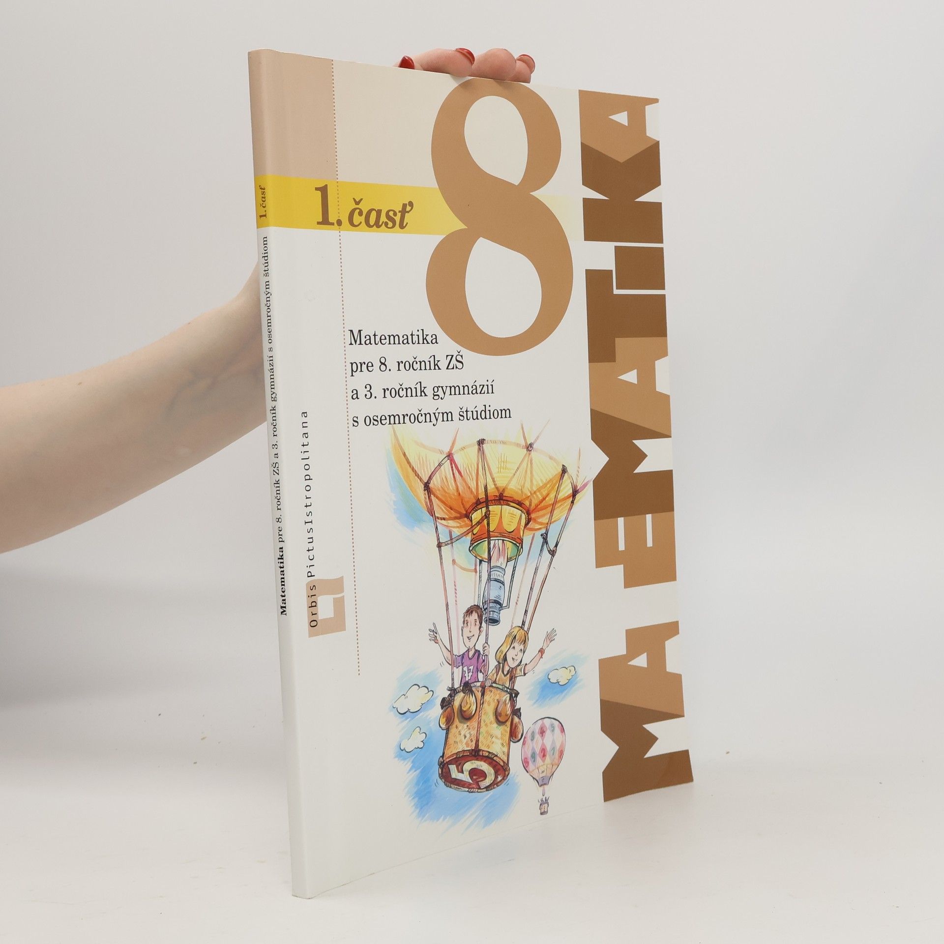 Pavol Černek Matematika pre 8. ročník ZŠ a 3. ročník gymnázií s osemročným štúdiom - 1. časť