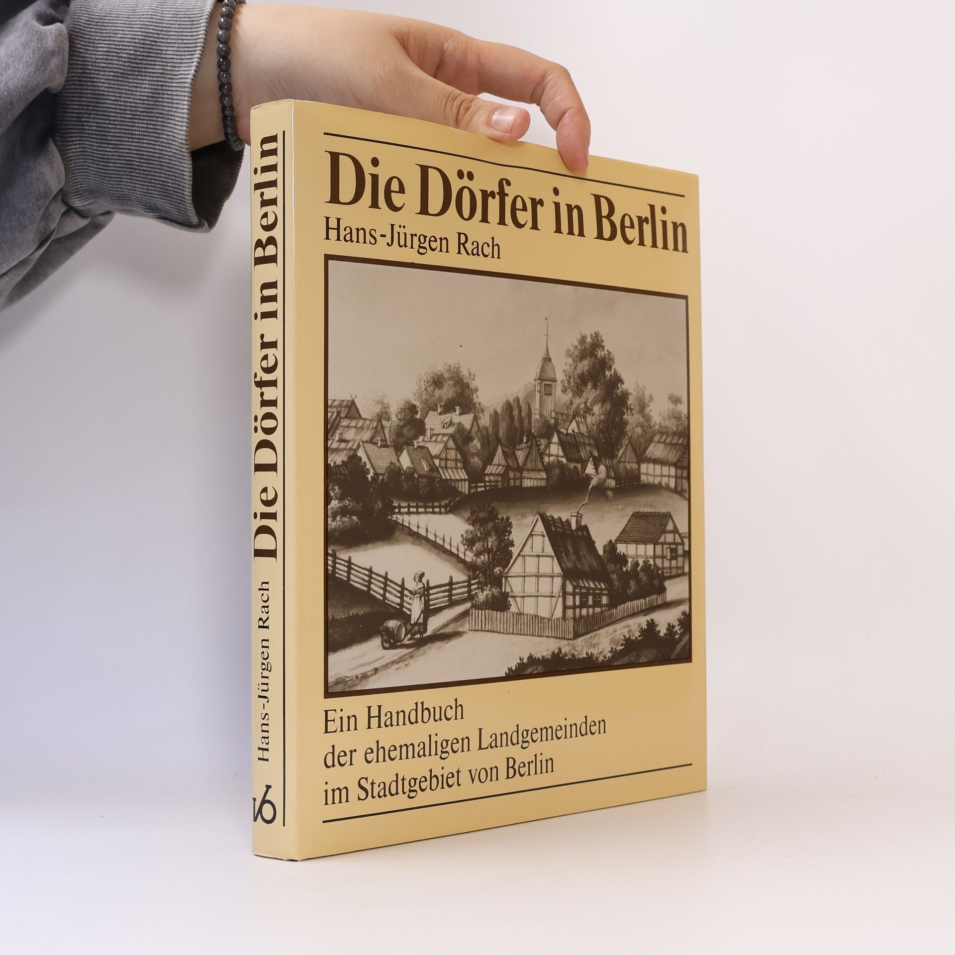 Hans-Jürgen Rach Die Dörfer in Berlin