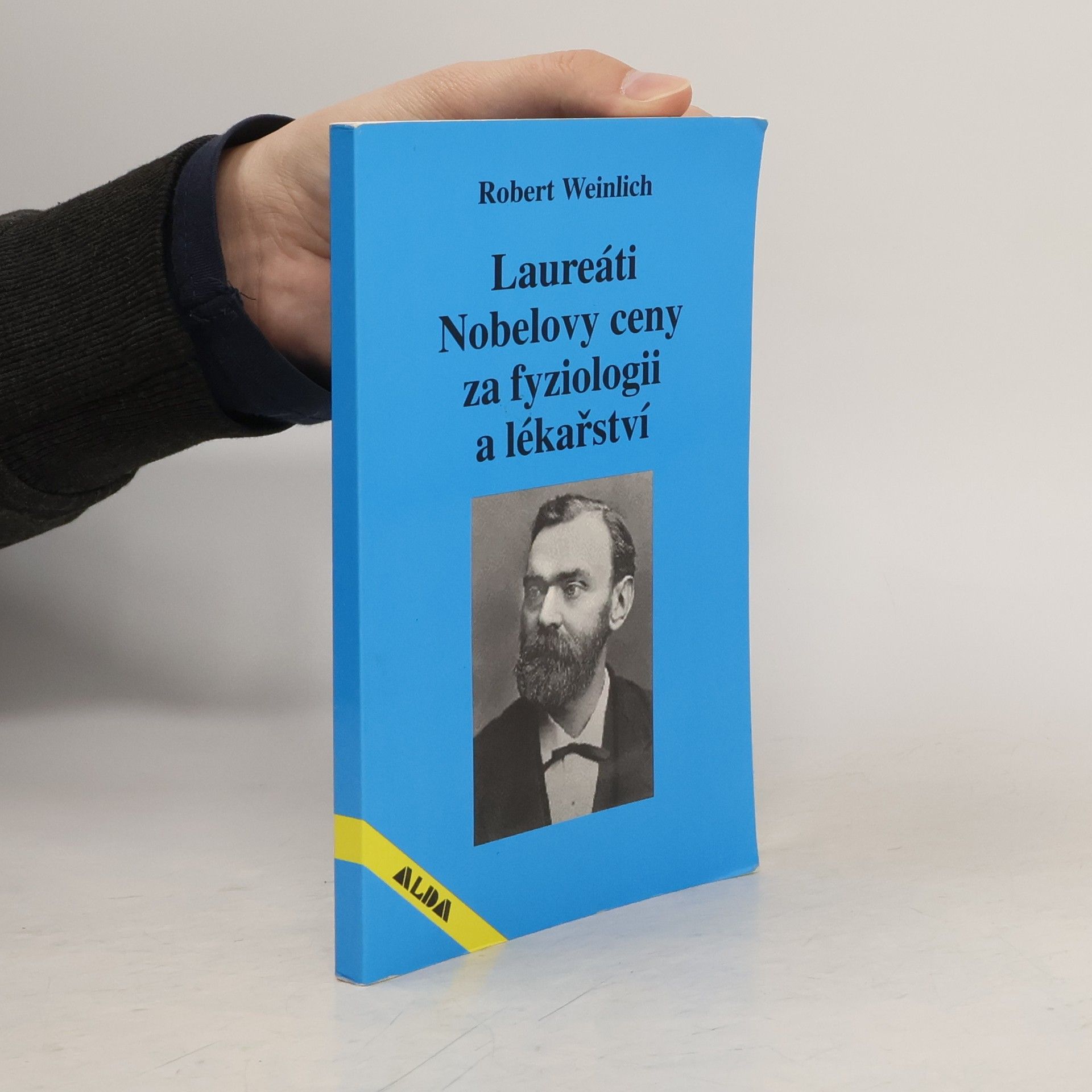 Robert Weinlich Laureáti Nobelovy ceny za fyziologii a lékařství