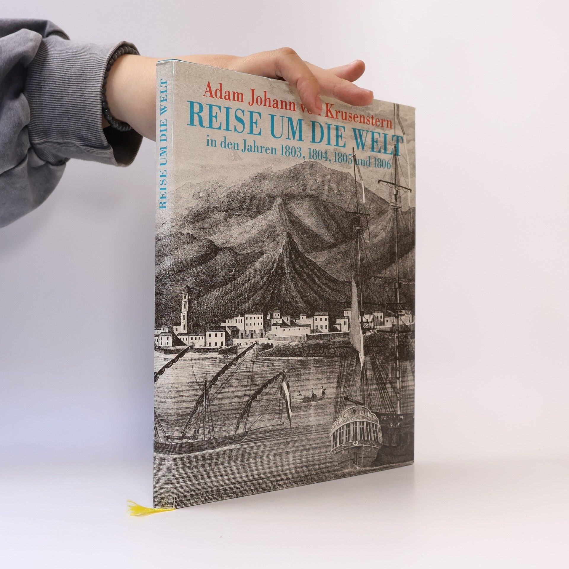 Adam Johann von Krusenstern Reise um die Welt in den Jahren 1803, 1804, 1805 und 1806