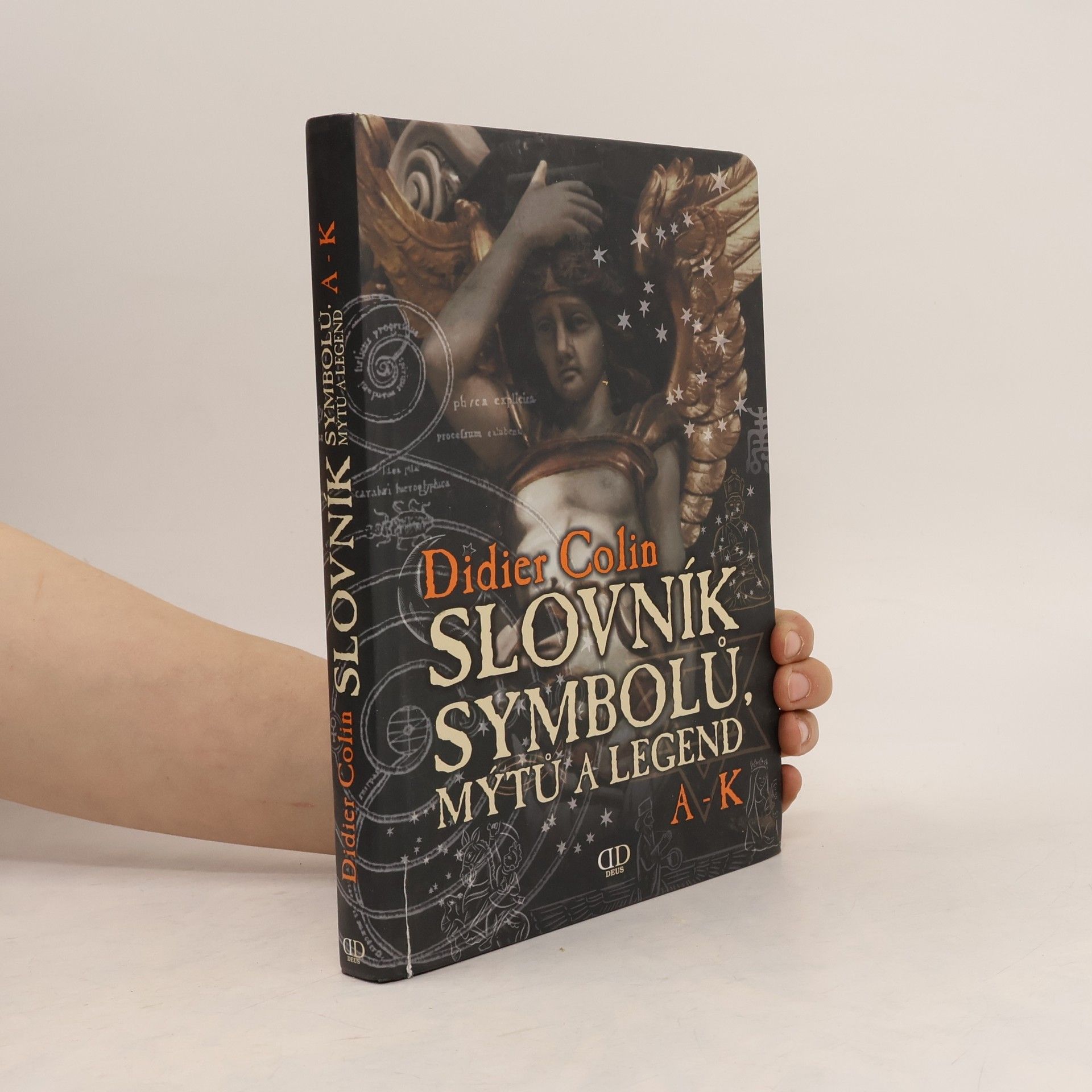 Didier Colin Slovník symbolů, mýtů a legend A-K