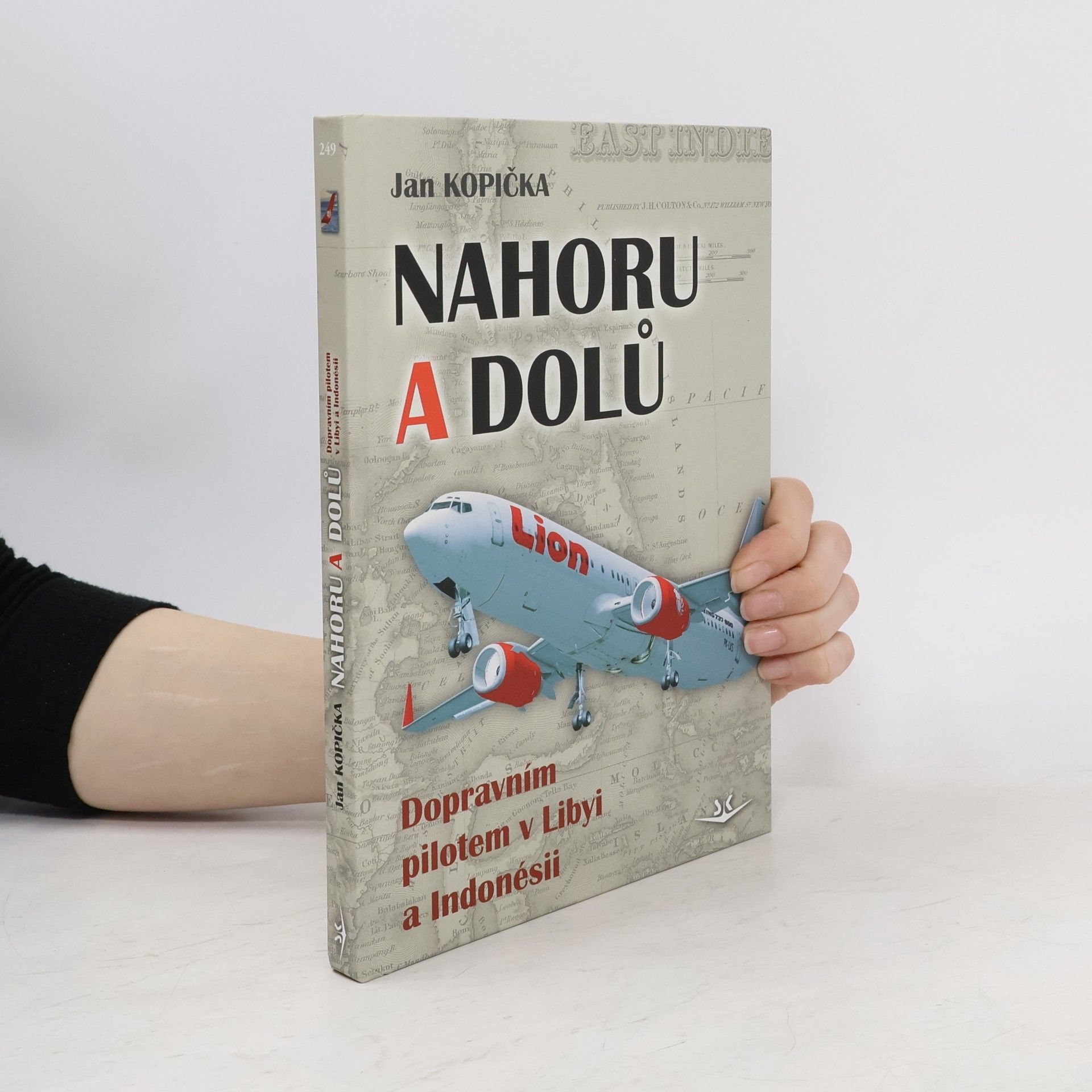 Jan Kopička Nahoru a dolu. Dopravním pilotem v Libyi a Indonésii
