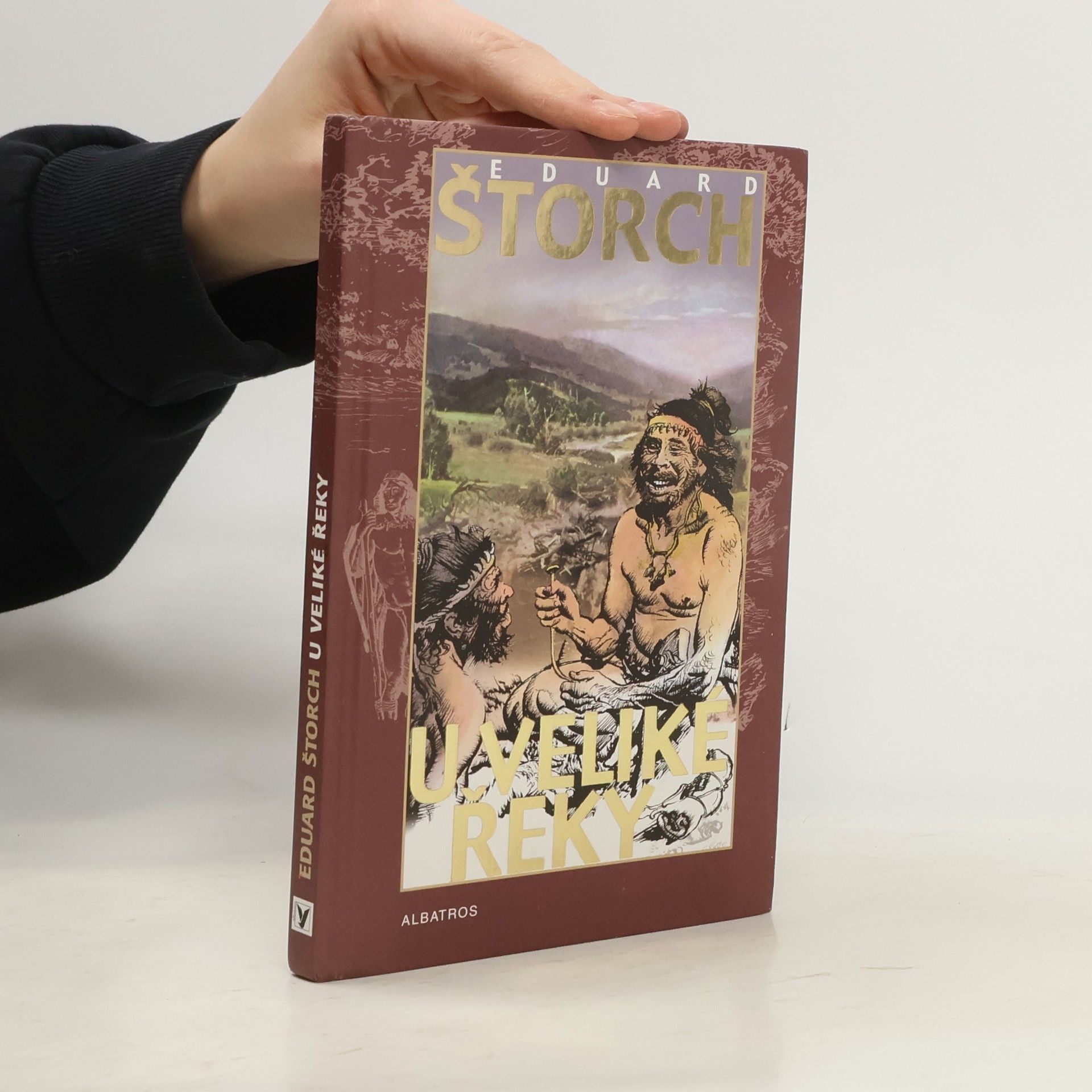 Eduard Štorch U Veliké řeky: Dobrodružství dávných lovců na Vltavě