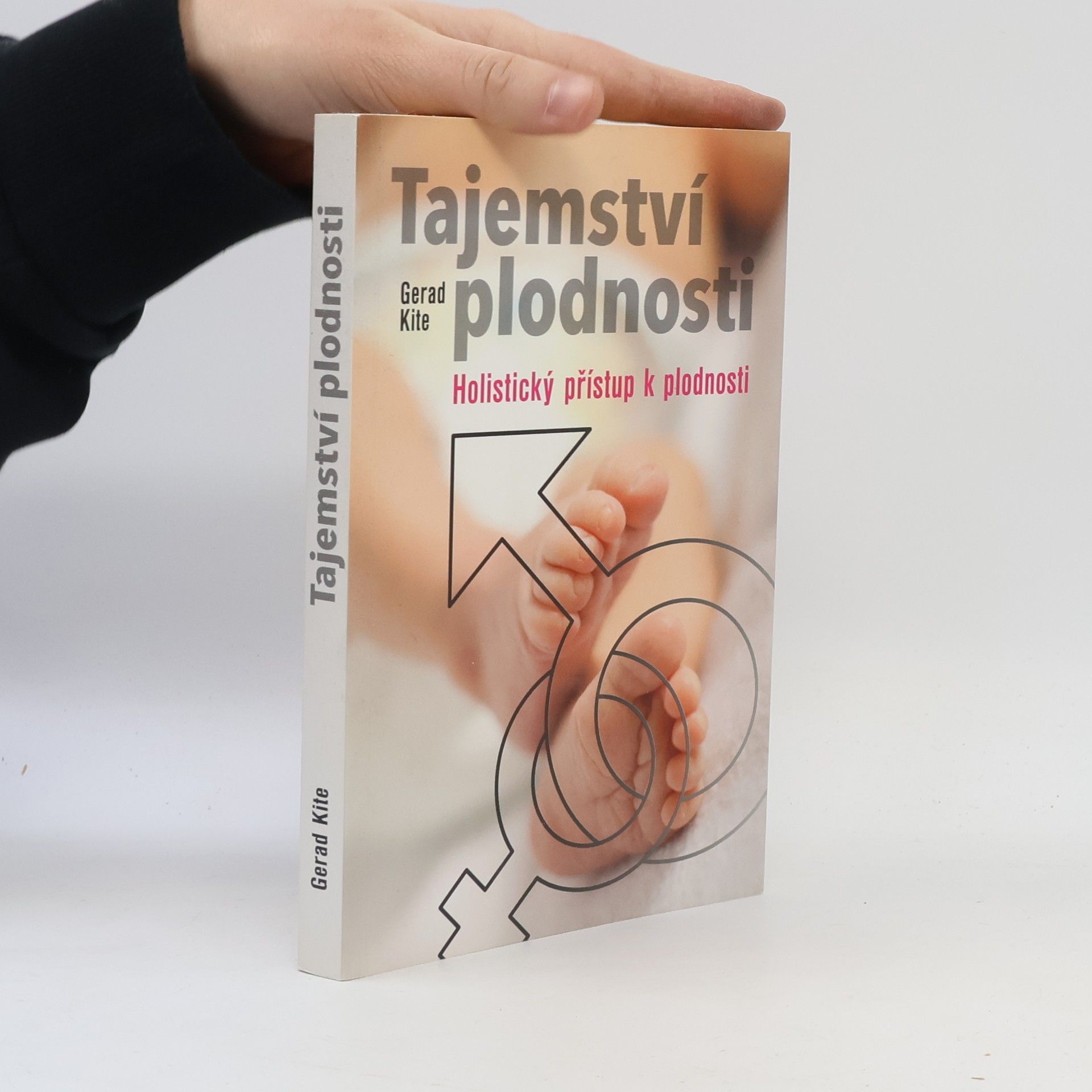 Gerad Kite Tajemství plodnosti: Holistický přístup k plodnosti