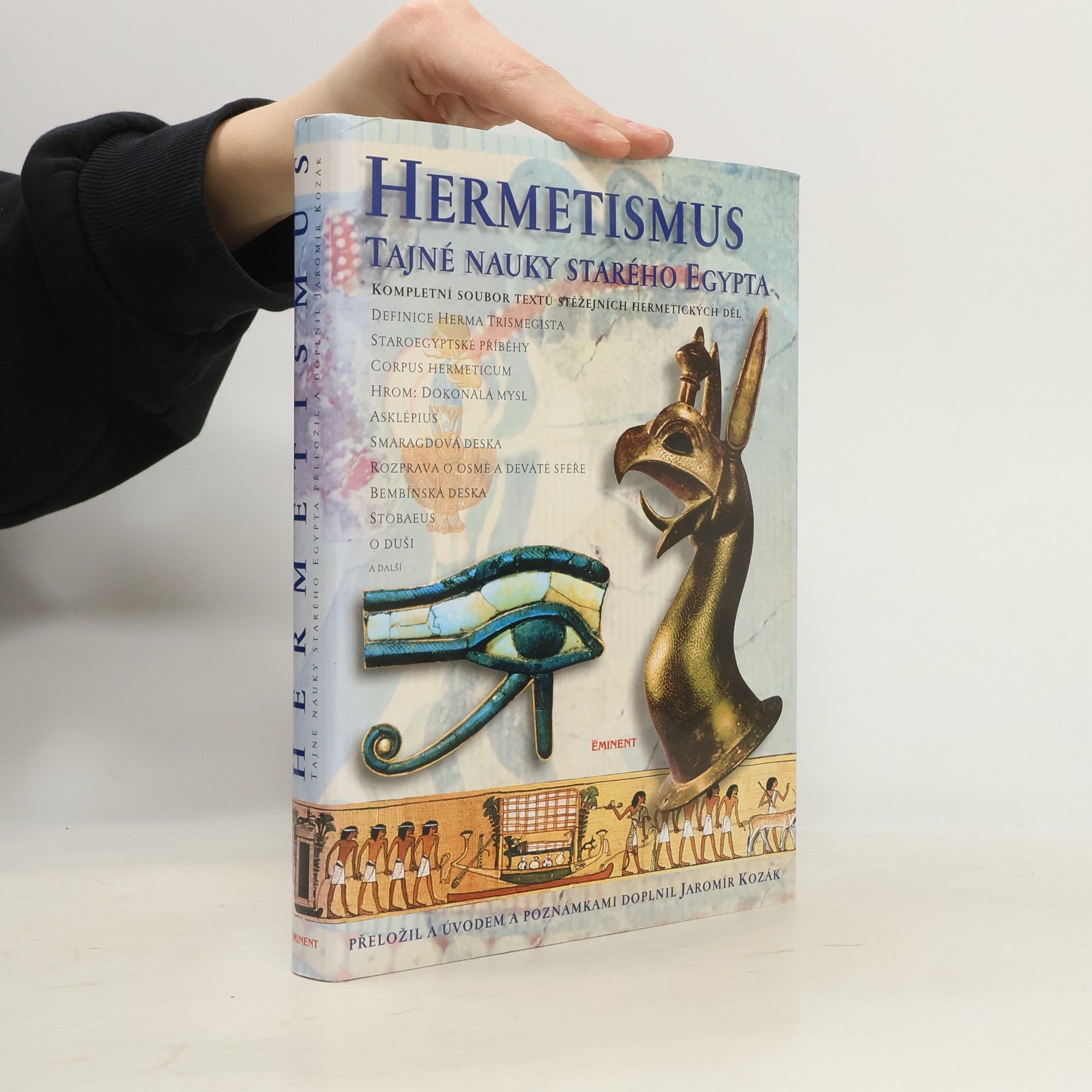 Jaromír Kozák Hermetismus: Tajné nauky starého Egypta