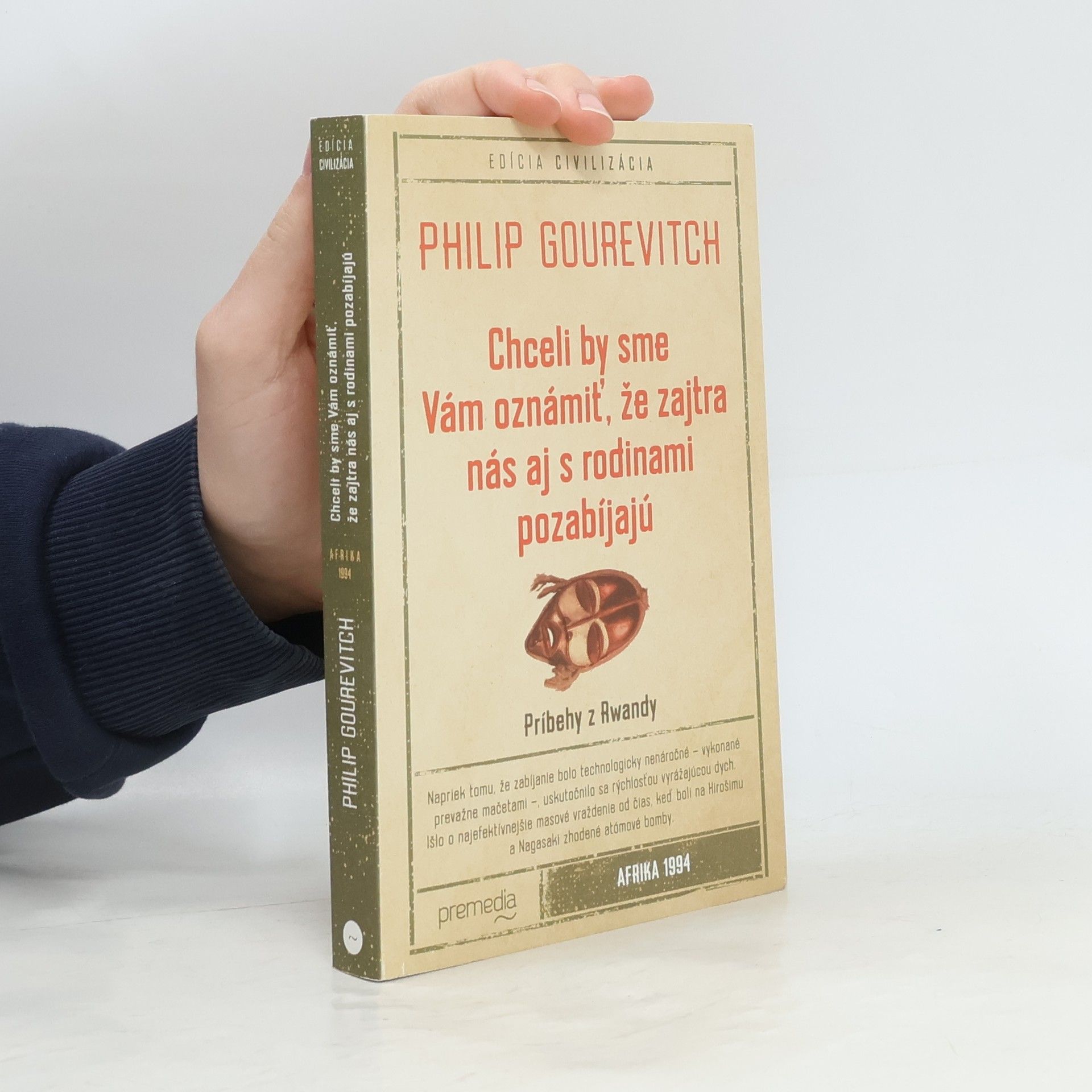 Philip Gourevitch Chceli by sme Vám oznámiť, že zajtra nás aj s rodinami pozabíjajú