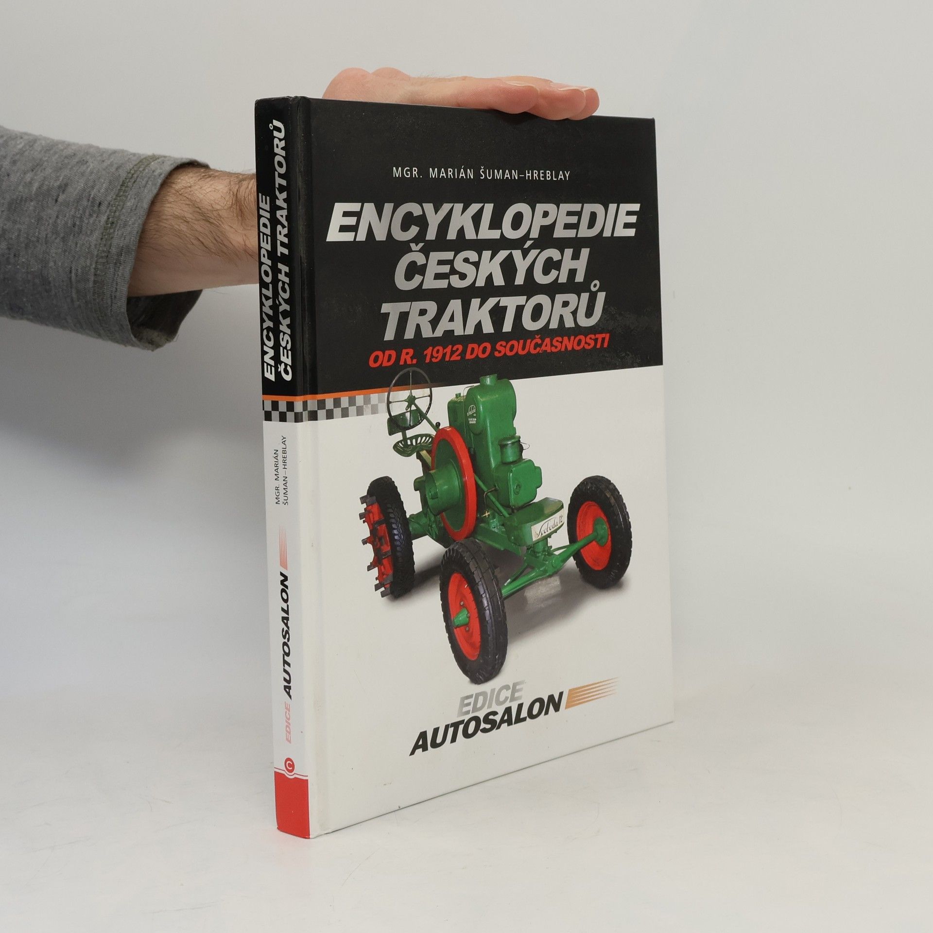 Šuman Hreblay Marián Encyklopedie českých traktorů od roku 1912 do současnosti