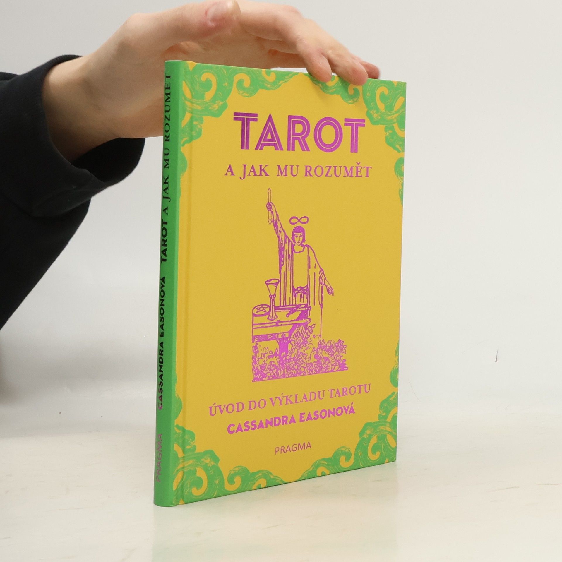 Cassandra Eason Tarot a jak mu rozumět : úvod do výkladu tarotu