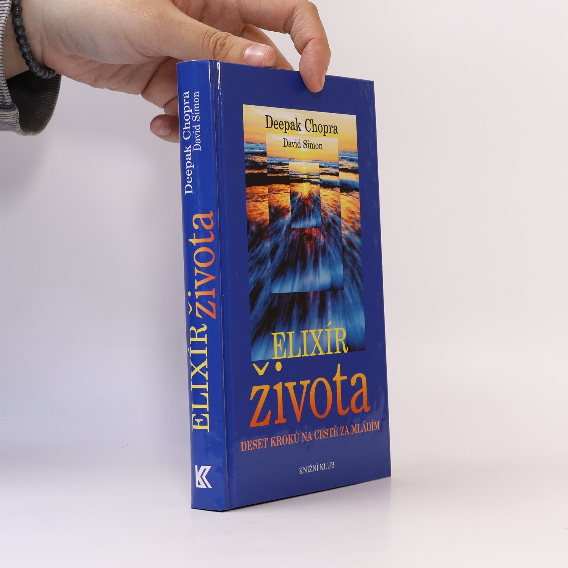 Deepak Chopra Elixír života : deset kroků na cestě za mládím