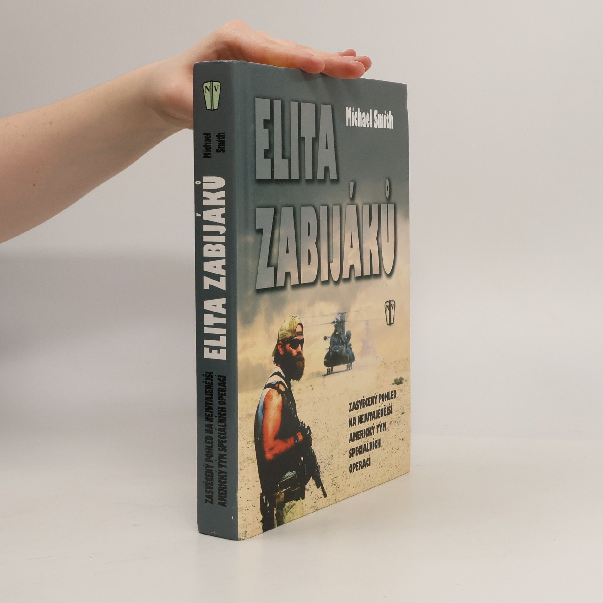 Michael Farris Smith Elita zabijáků. Zasvěcený pohled na nejutajenější americký tým speciálních operací