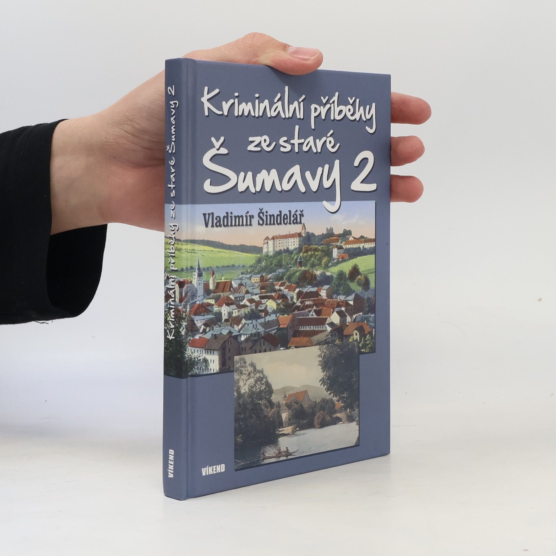 Kriminální příběhy ze staré Šumavy (2. díl)