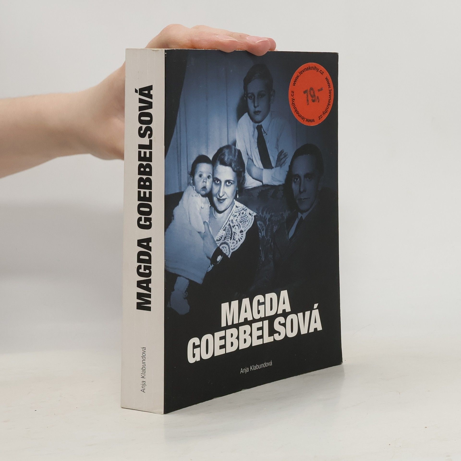 Anja Klabunde Magda Goebbelsová. Nástin jednoho života