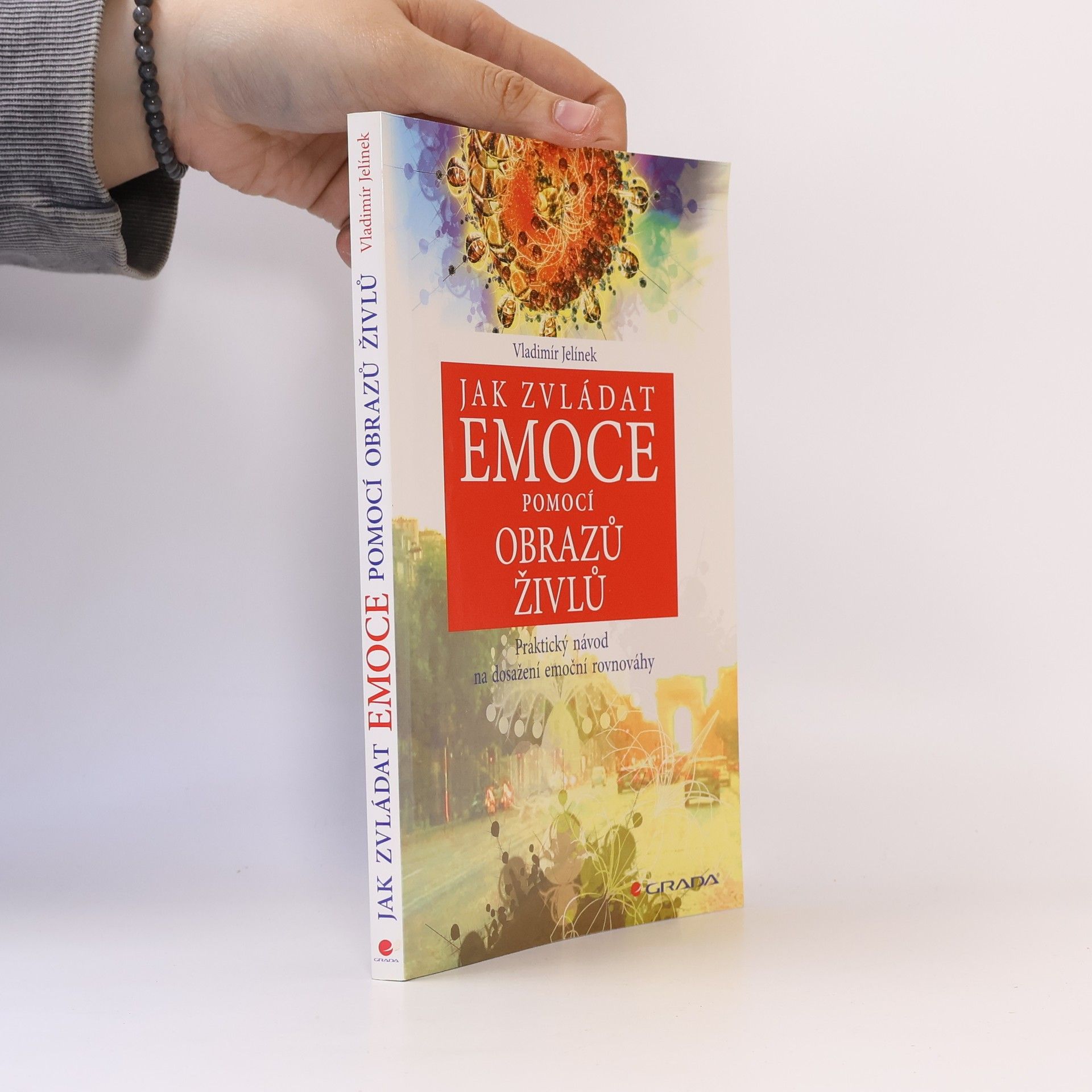 Vladimír Jelínek Jak zvládat emoce pomocí obrazů živlů