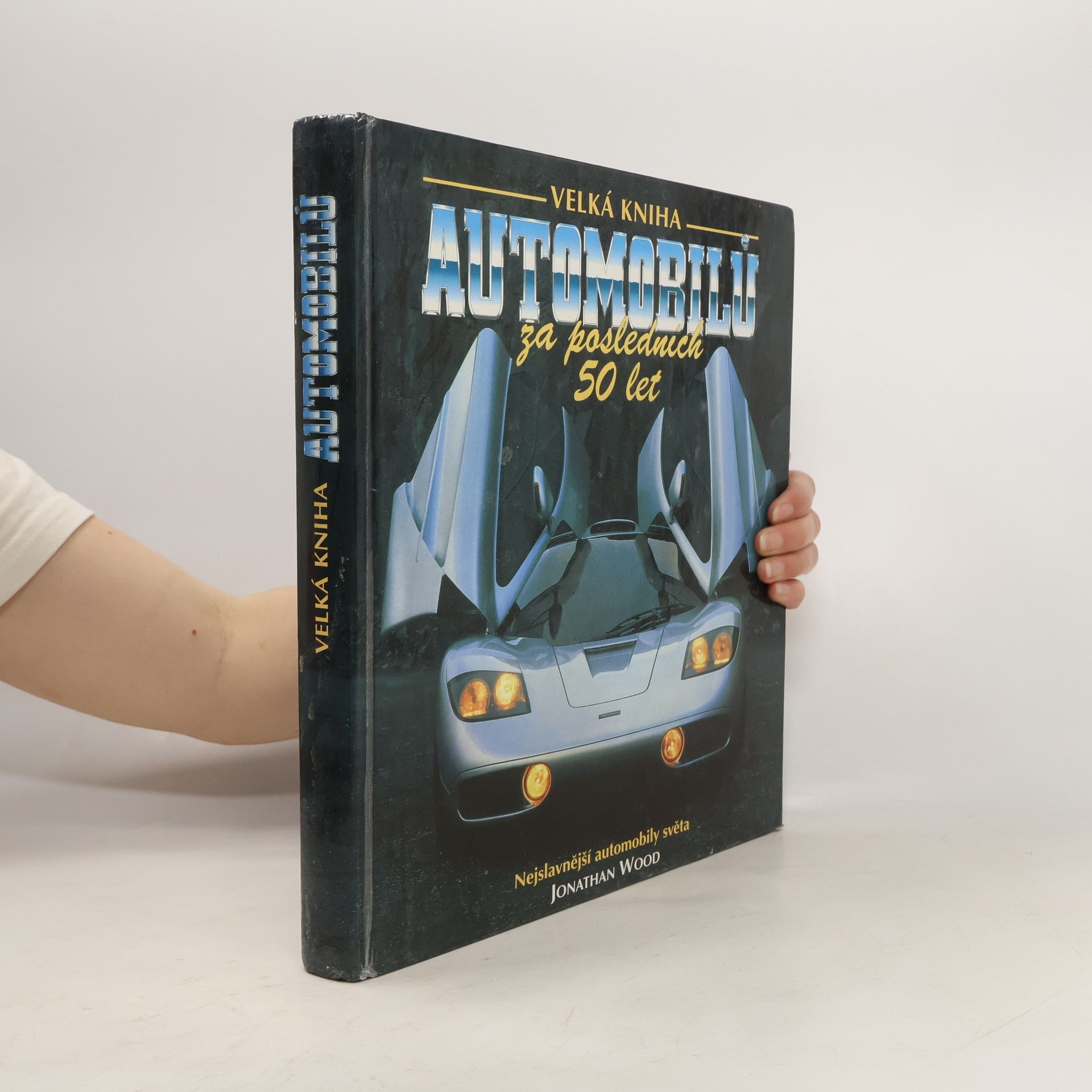 Jaroslav Sádek Velká kniha automobilů za posledních 50 let. Nejslavnější automobily světa.