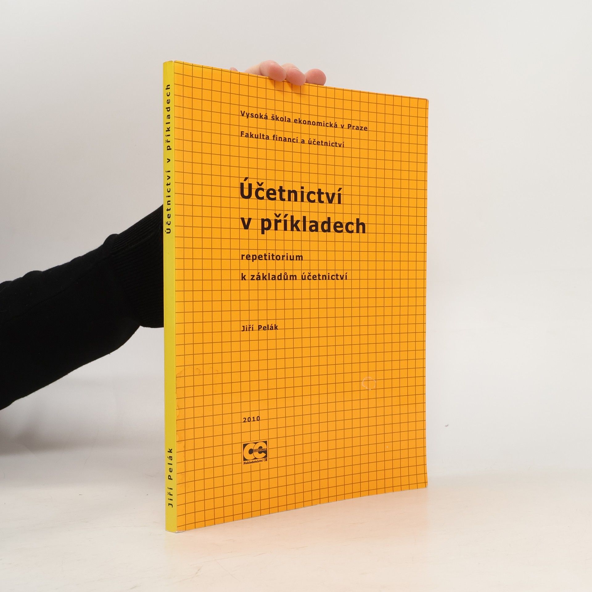 Jiří Pelák Účetnictví v příkladech. Repetitorium k základům účetnictví