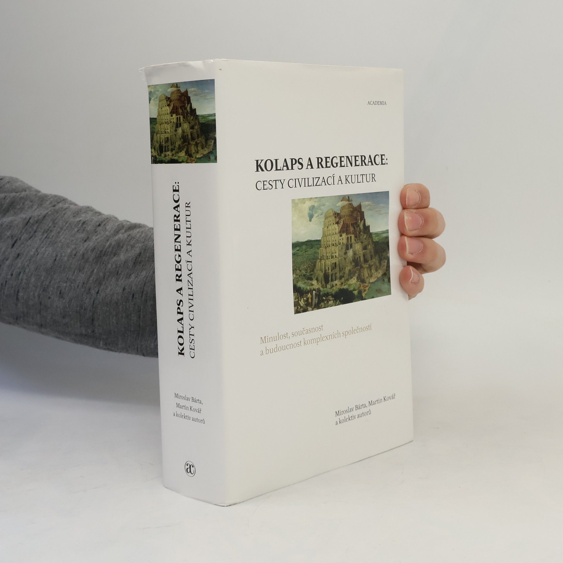 Martin Kovář Kolaps a regenerace. cesty civilizací a kultur