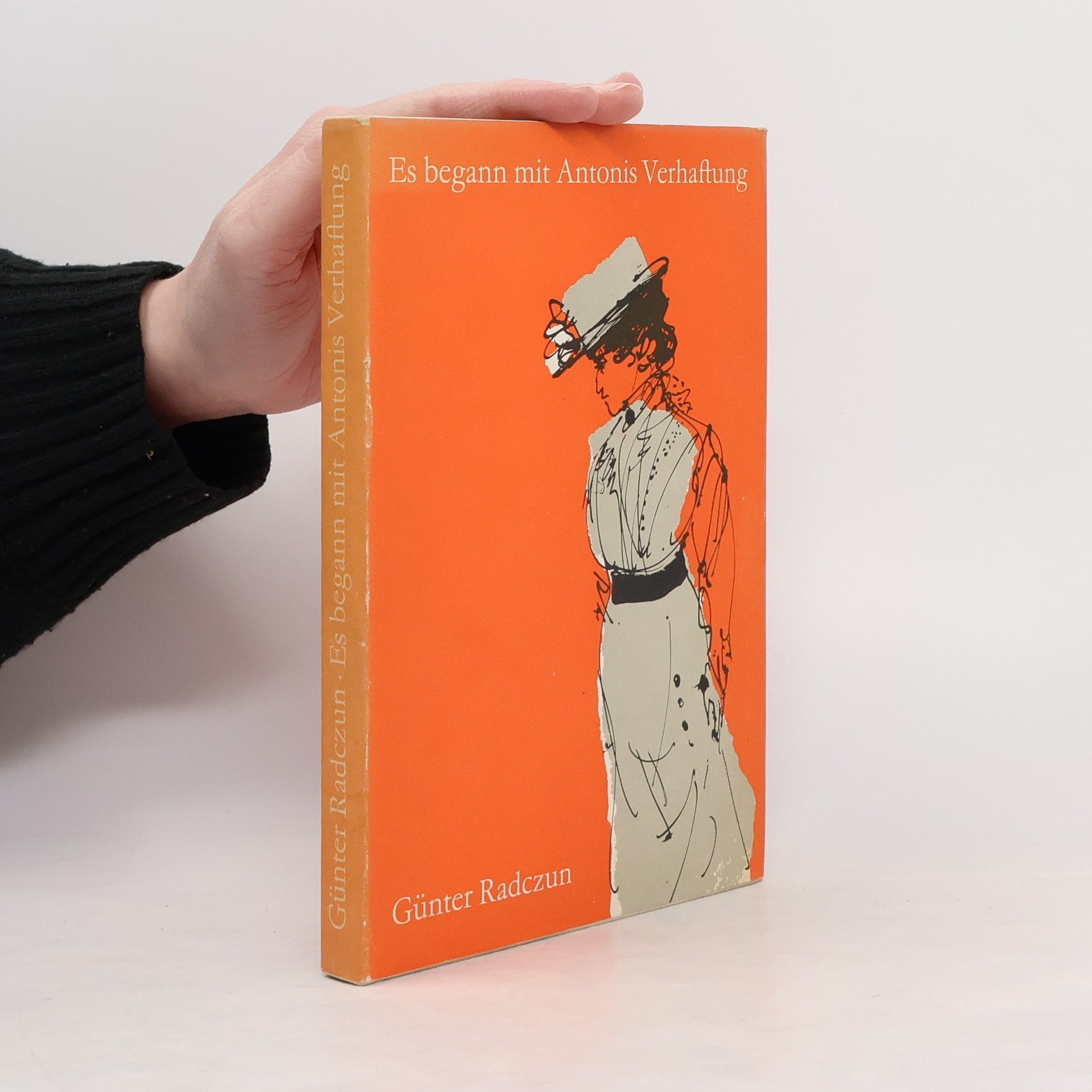 Günter Radczun Es begann mit Antonis Verhaftung