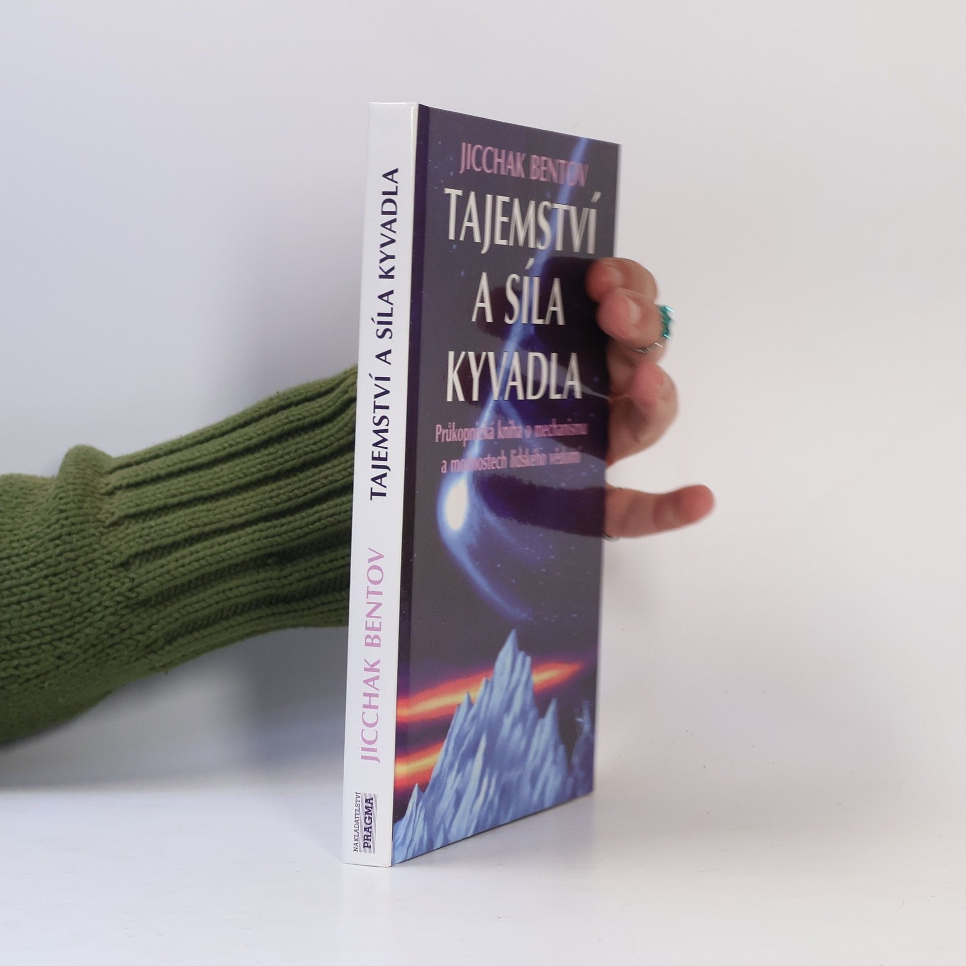 Itzhak Bentov Tajemství a síla kyvadla