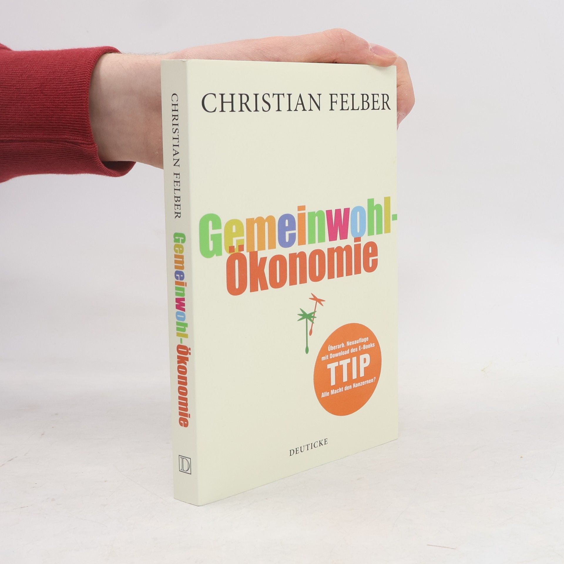Christian Felber Die Gemeinwohl Ökonomie